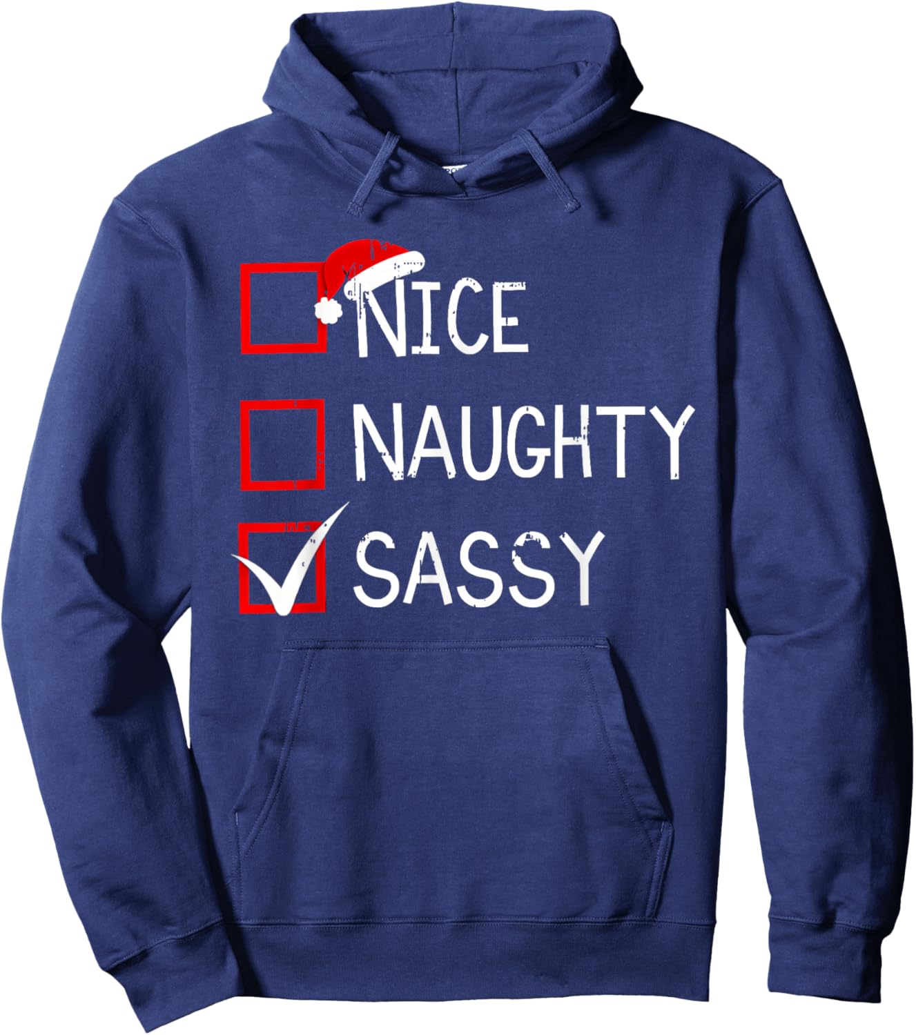 Nice Naughty Sassy Christmas List Xmas Santa Claus Men Women Hoodie - Hoodie | Navy