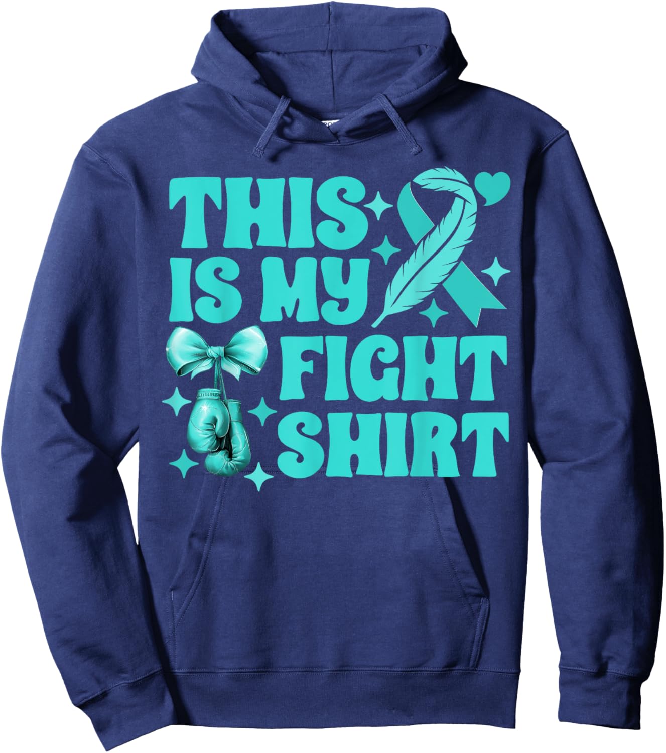 Ovarian Cancer This Is My Fight Boxing Gloves Teal Ribbon Hoodie - Hoodie | Navy