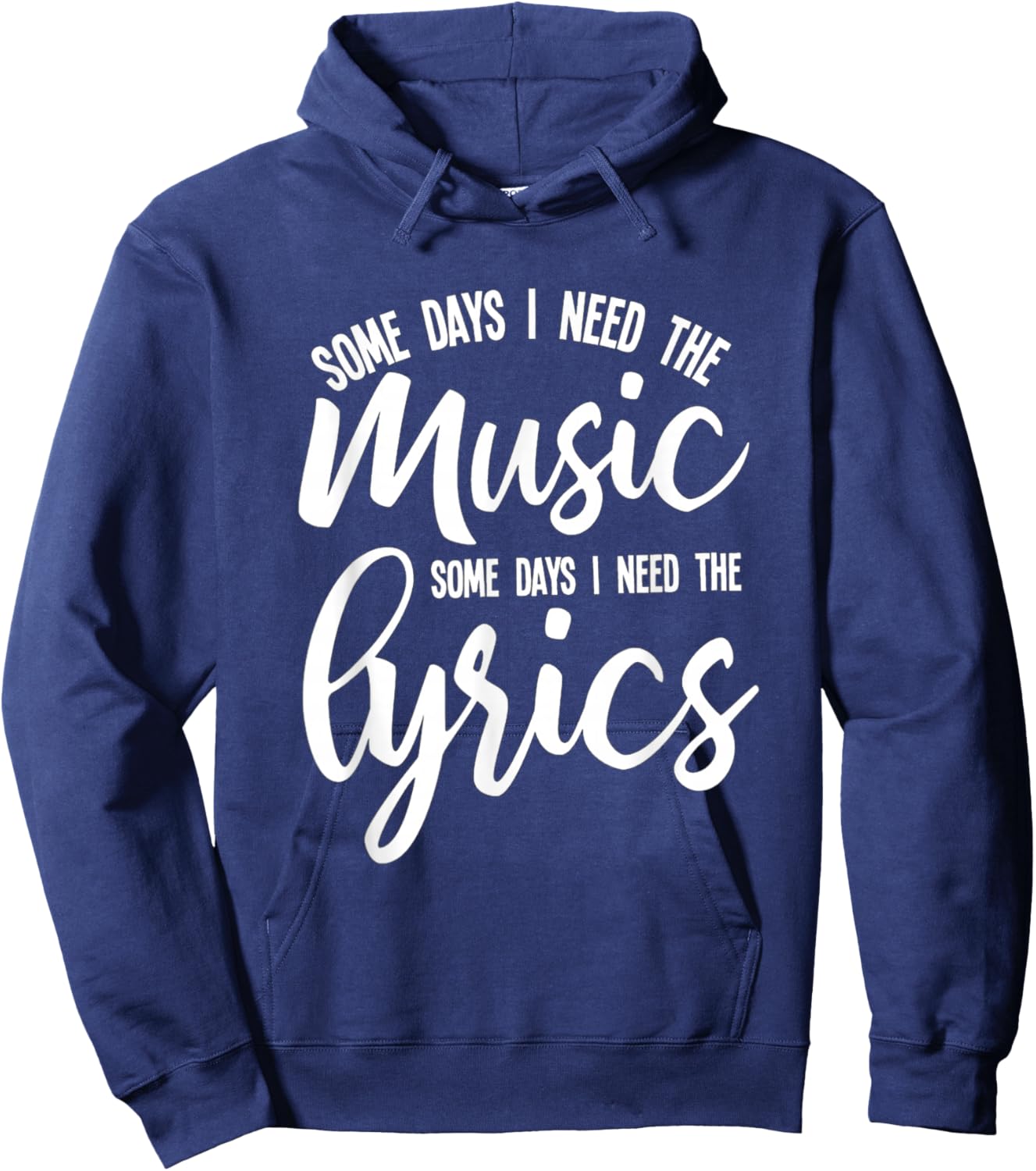 Music Lyrics Some Days I Need Both melody and words Hoodie - Hoodie | Navy