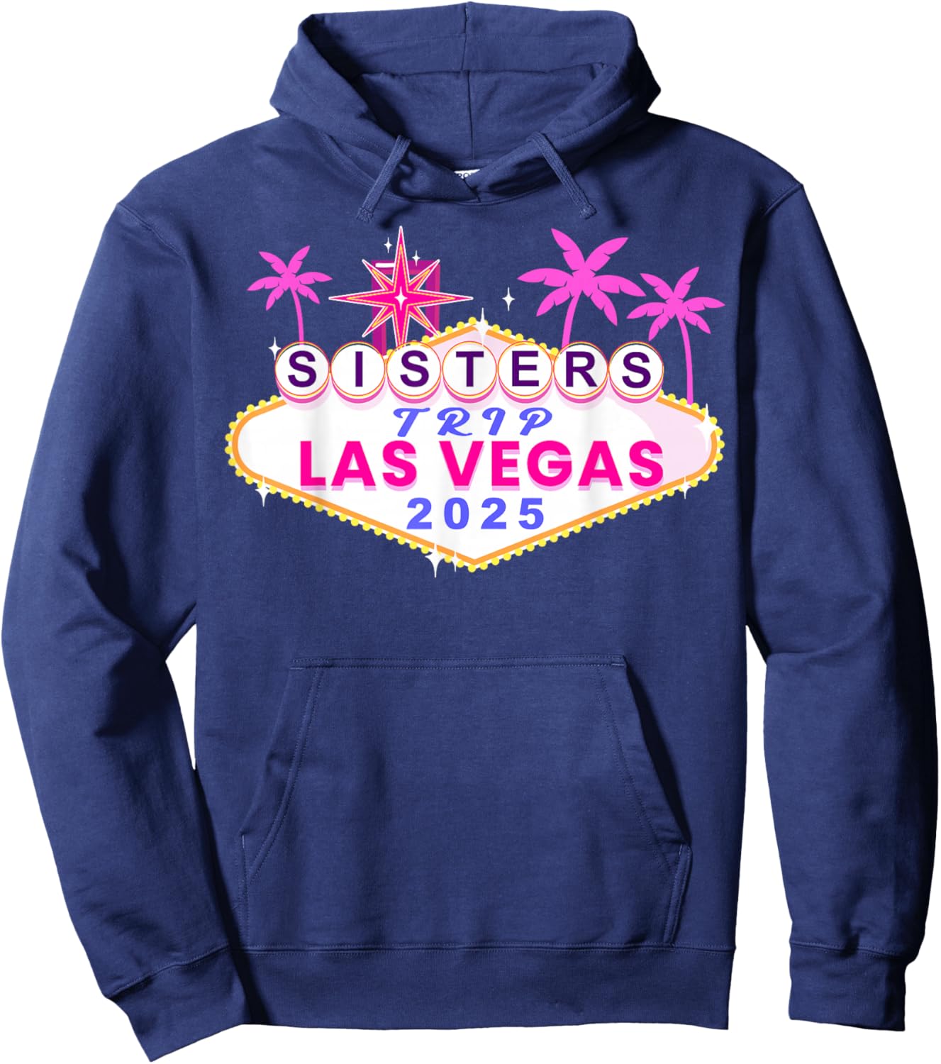 Girls Sisters Trip Las Vegas 2025 Shirts Birthday Squad Crew Hoodie - Hoodie | Navy