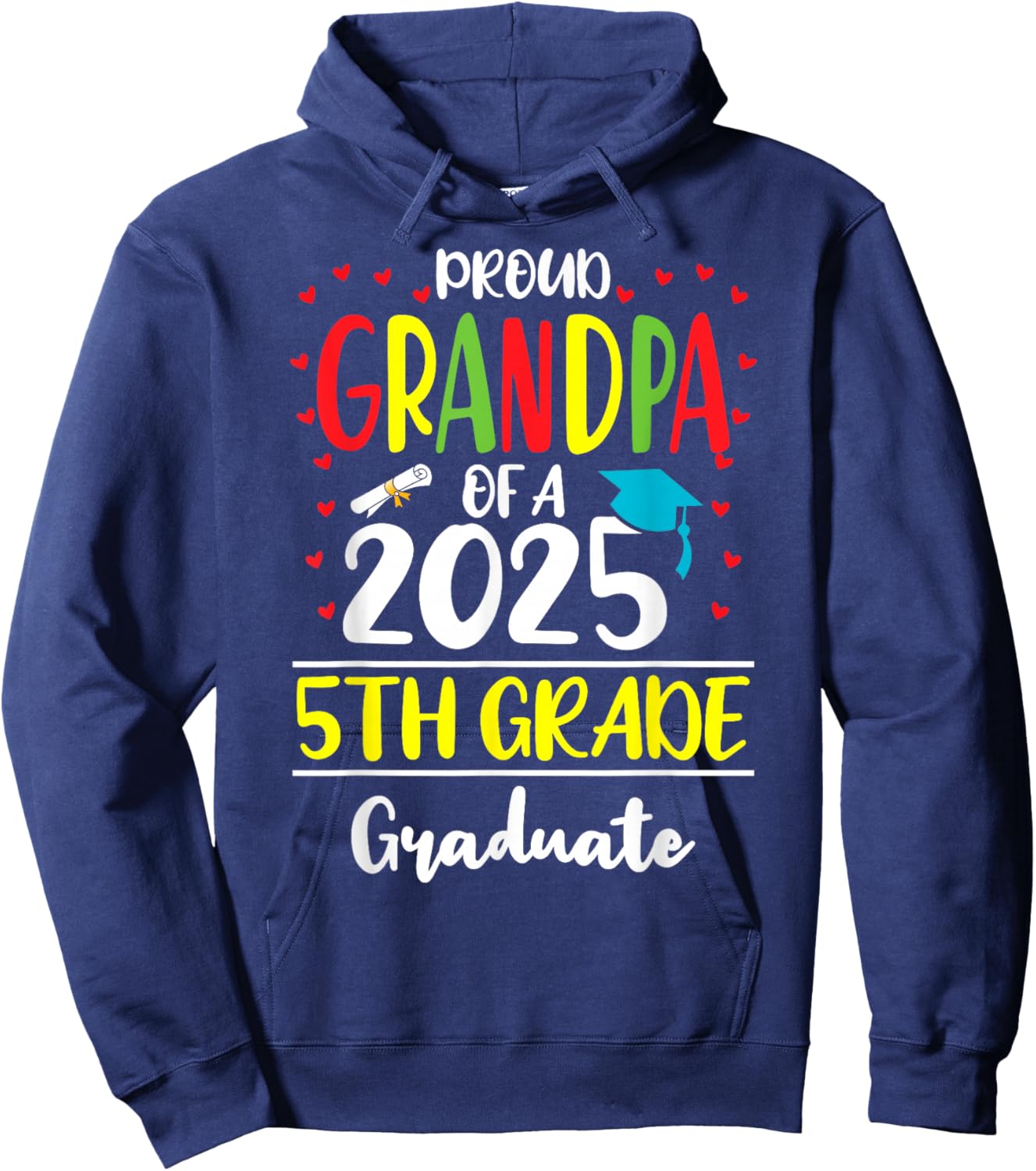 Funny Proud Grandpa of a Class of 2025 5th Grade Graduate Hoodie - Hoodie | Navy