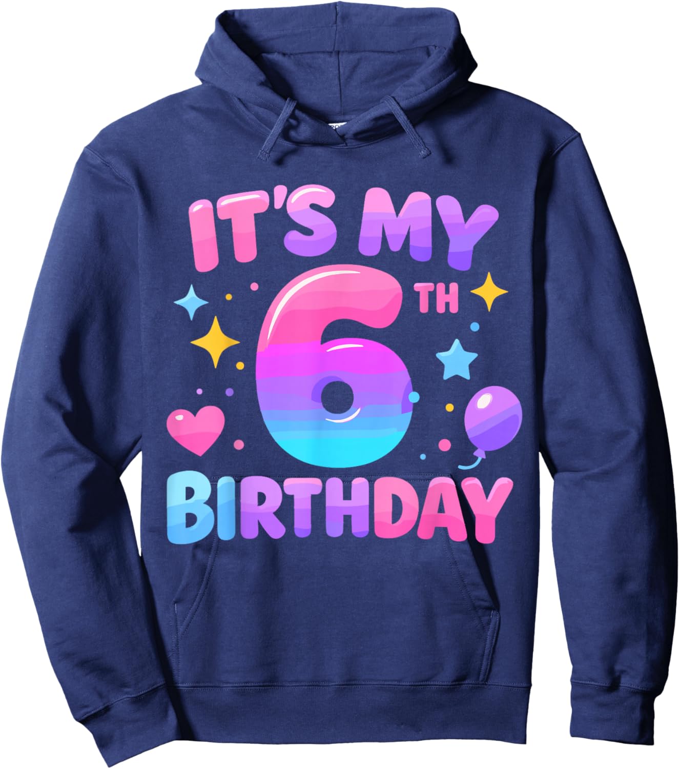 6th Birthday Girls Apparel Six Years Old It's My 6 Bday Hoodie - Hoodie | Navy