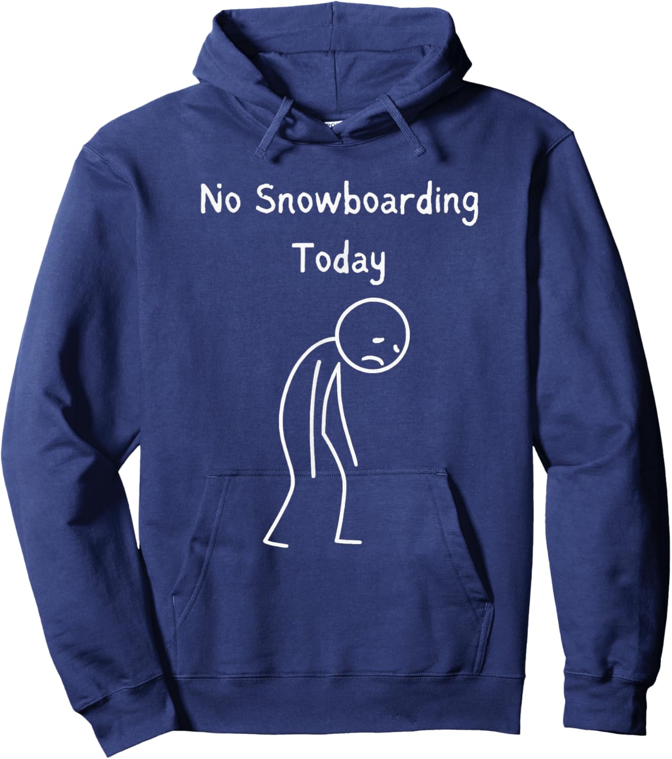 No Snowboarding Today - Snowboarder Snowboarding Lover Hoodie - Hoodie | Navy