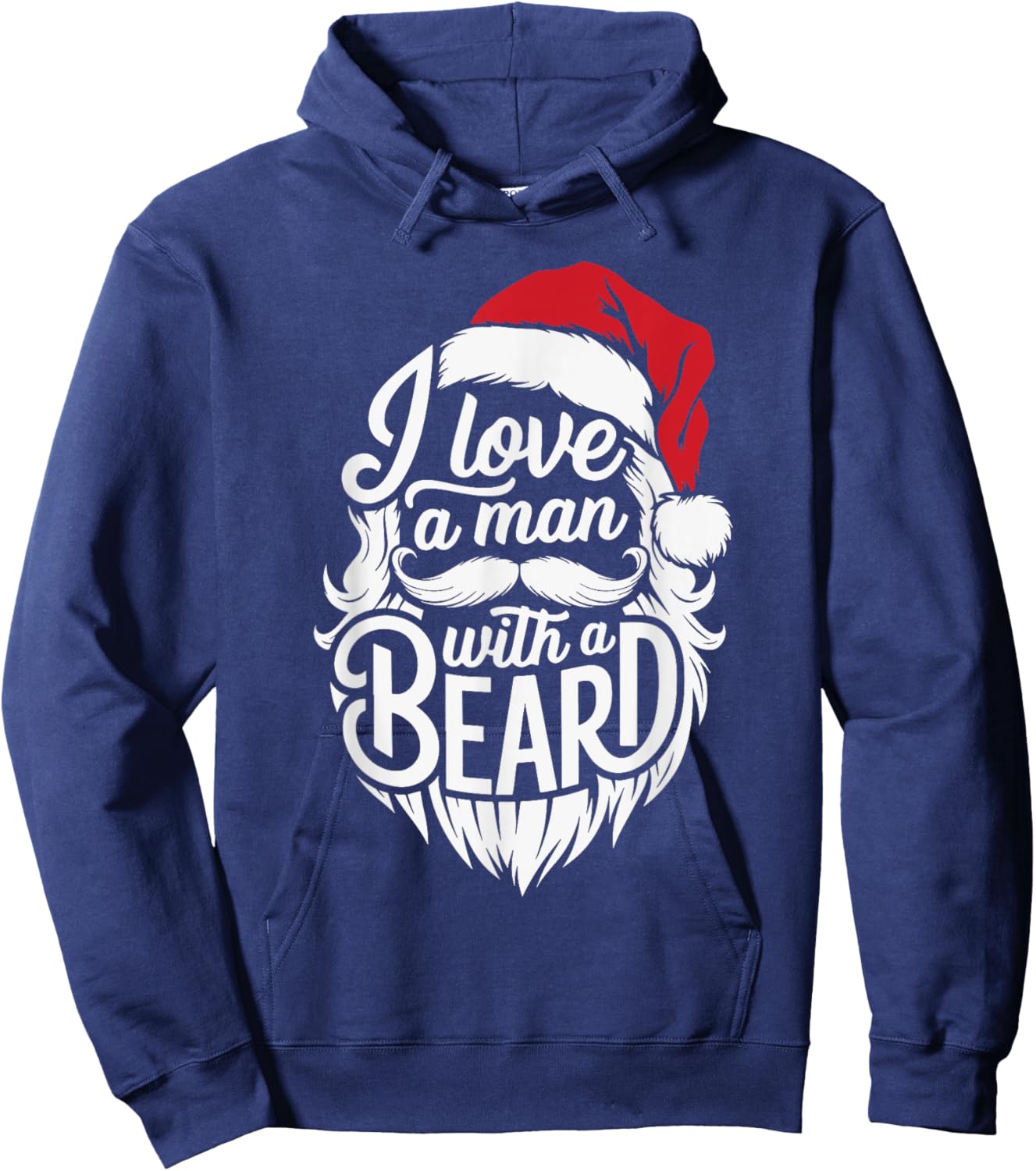 Christmas I Love A Man With A Beard Funny Santa Claus Xmas Hoodie - Hoodie | Navy