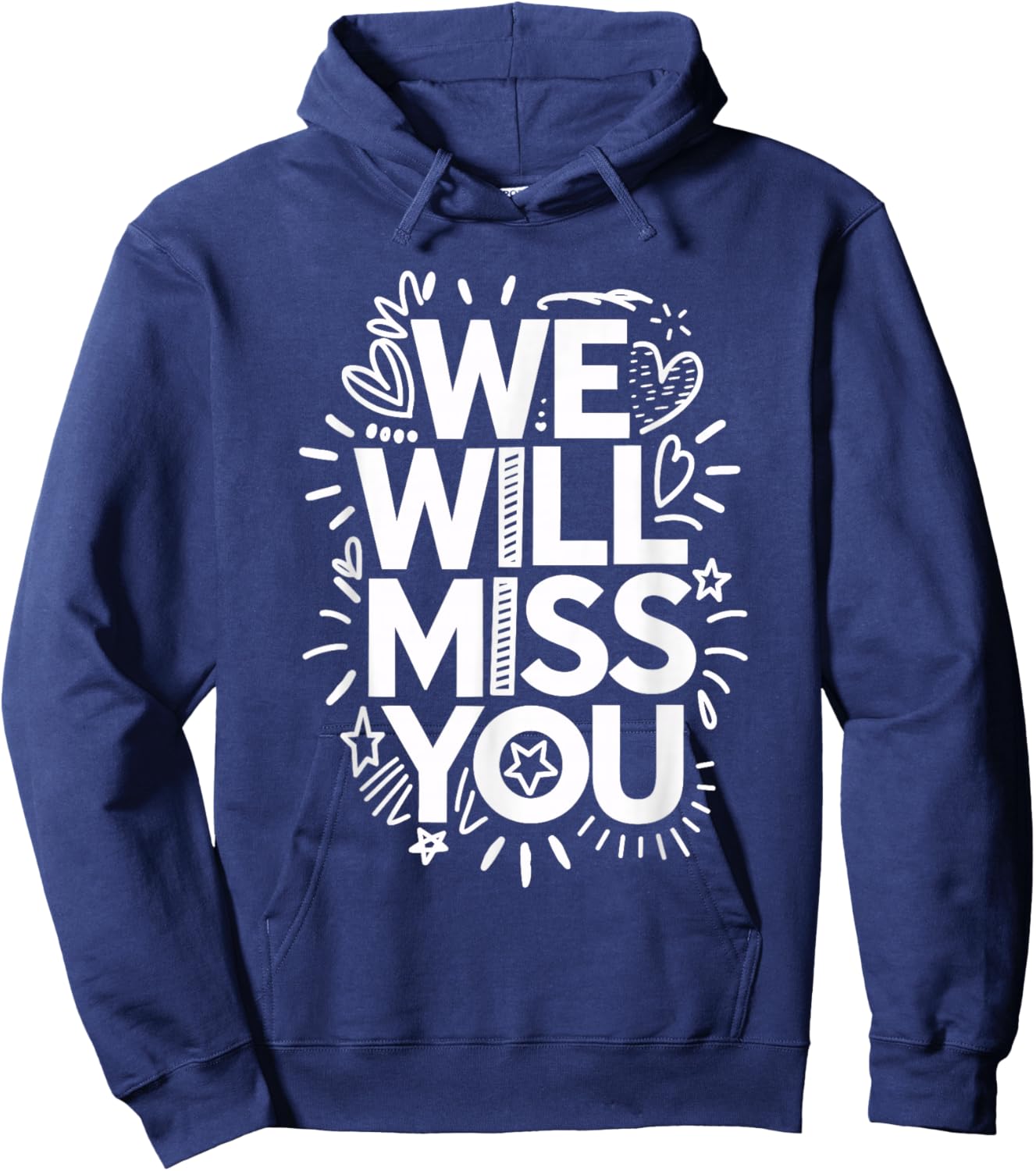 We Will Miss You, Office Coworker Leaving And Resigning Hoodie - Hoodie | Navy