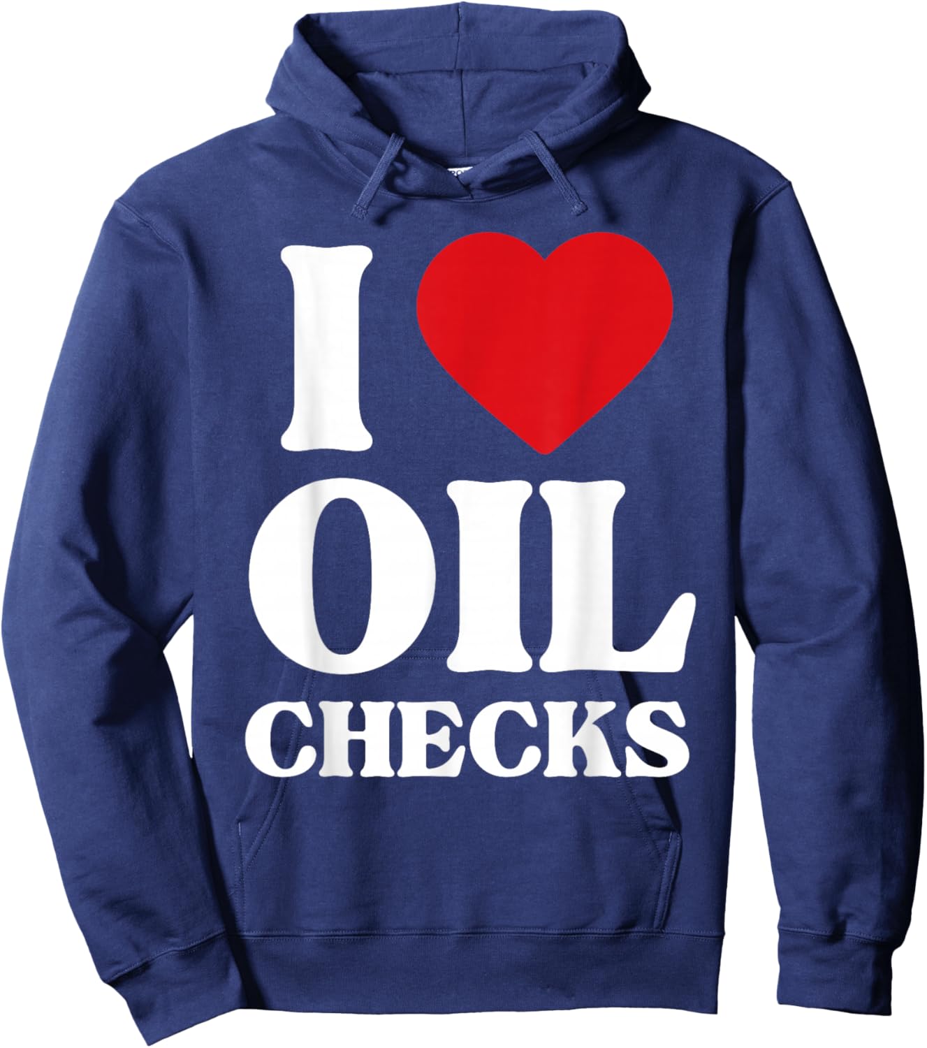 I Love Oil Checks Auto Car Lover Funny Mechanic Men Design Hoodie - Hoodie | Navy