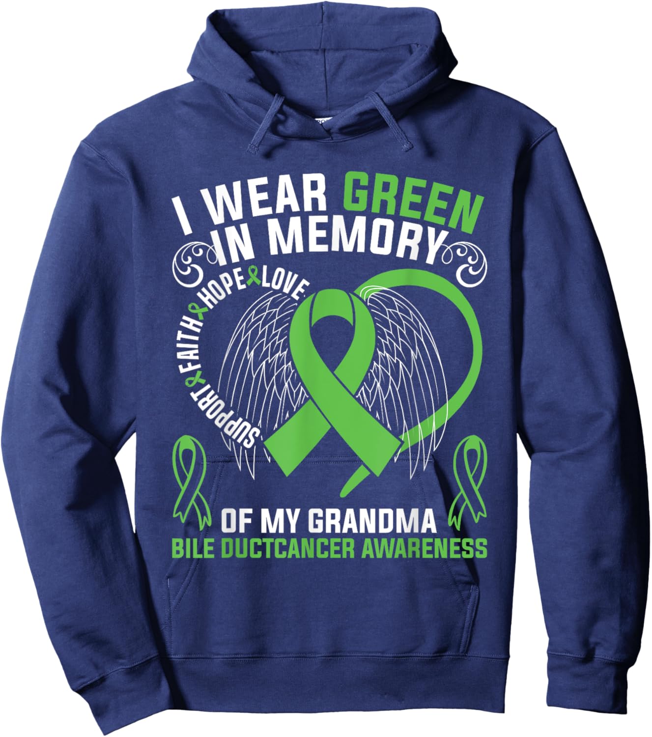 I Wear Green In Memory Of My Grandma Bile Duct Cancer Aware Hoodie - Hoodie | Navy