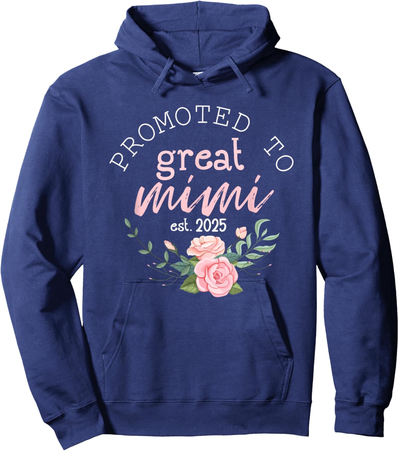 Promoted to Great Grandma 2025 Gifts First Time Grandma Mimi Hoodie - Hoodie | Navy