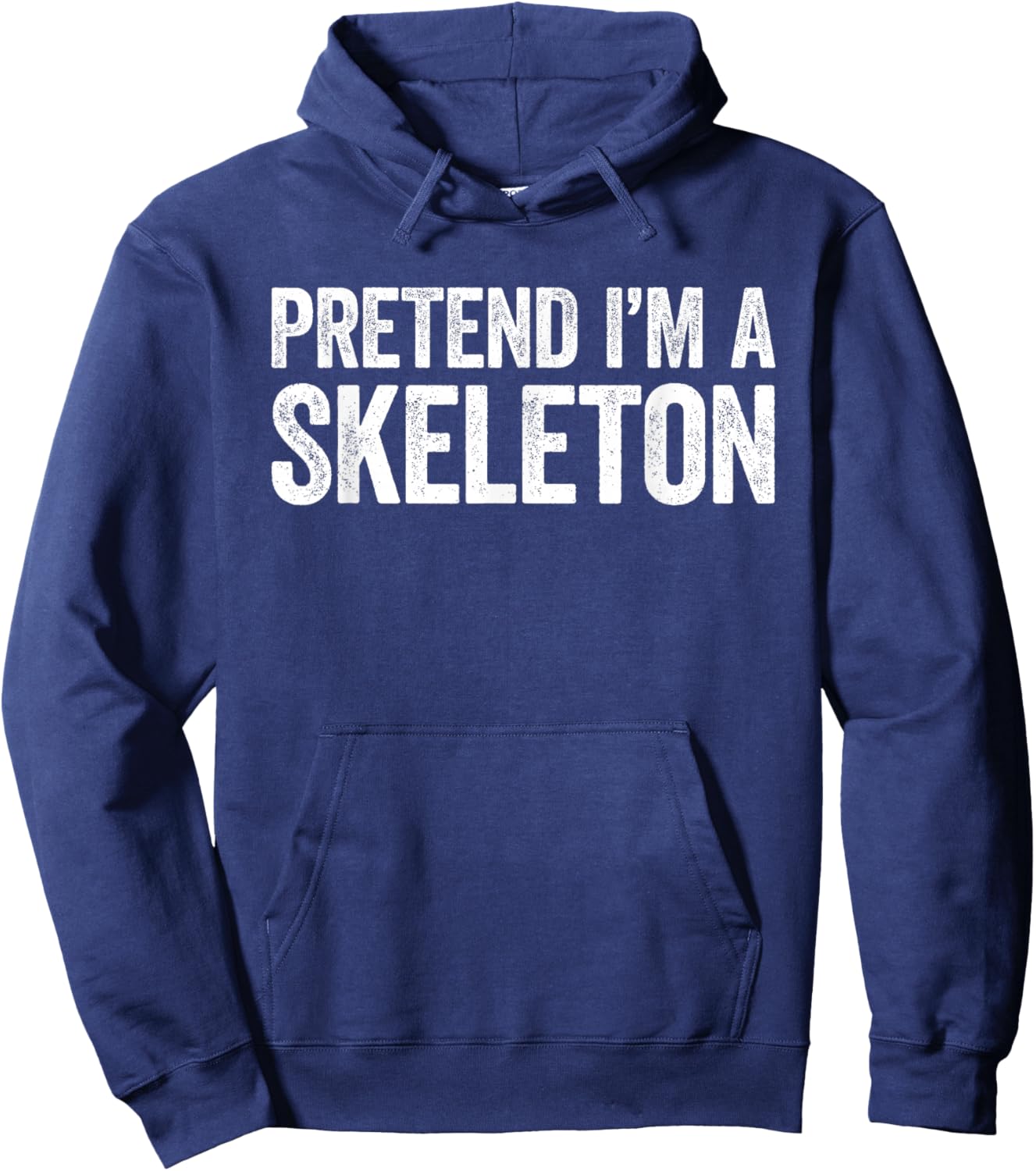 Pretend I'm A Skeleton Shirt Adult Kids Men Women Costume Hoodie - Hoodie | Navy