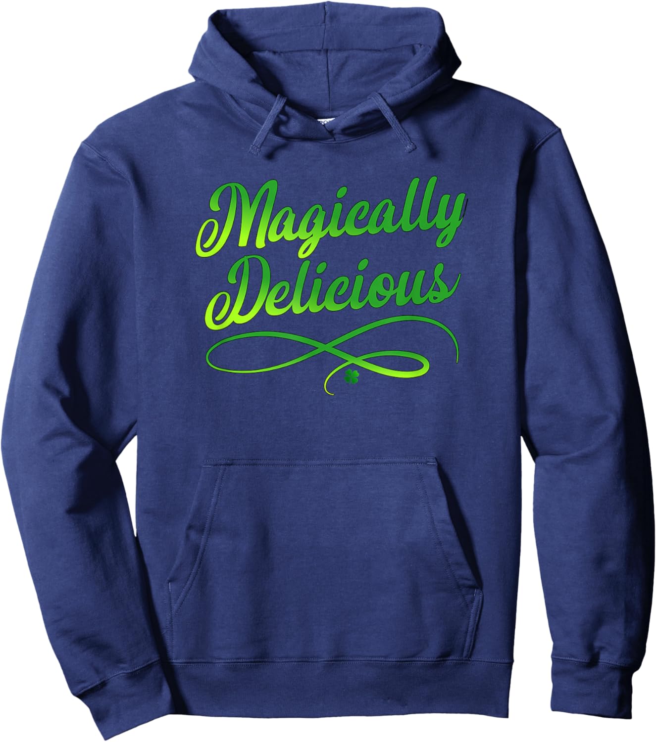 Magically Delicious St Patricks Day for Fun Celebrations Hoodie - Hoodie | Navy
