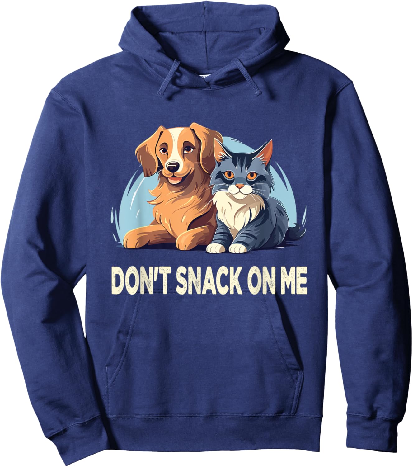 Please Don't Snack On Me,They Are Eating The Cats The Dogs Hoodie - Hoodie | Navy