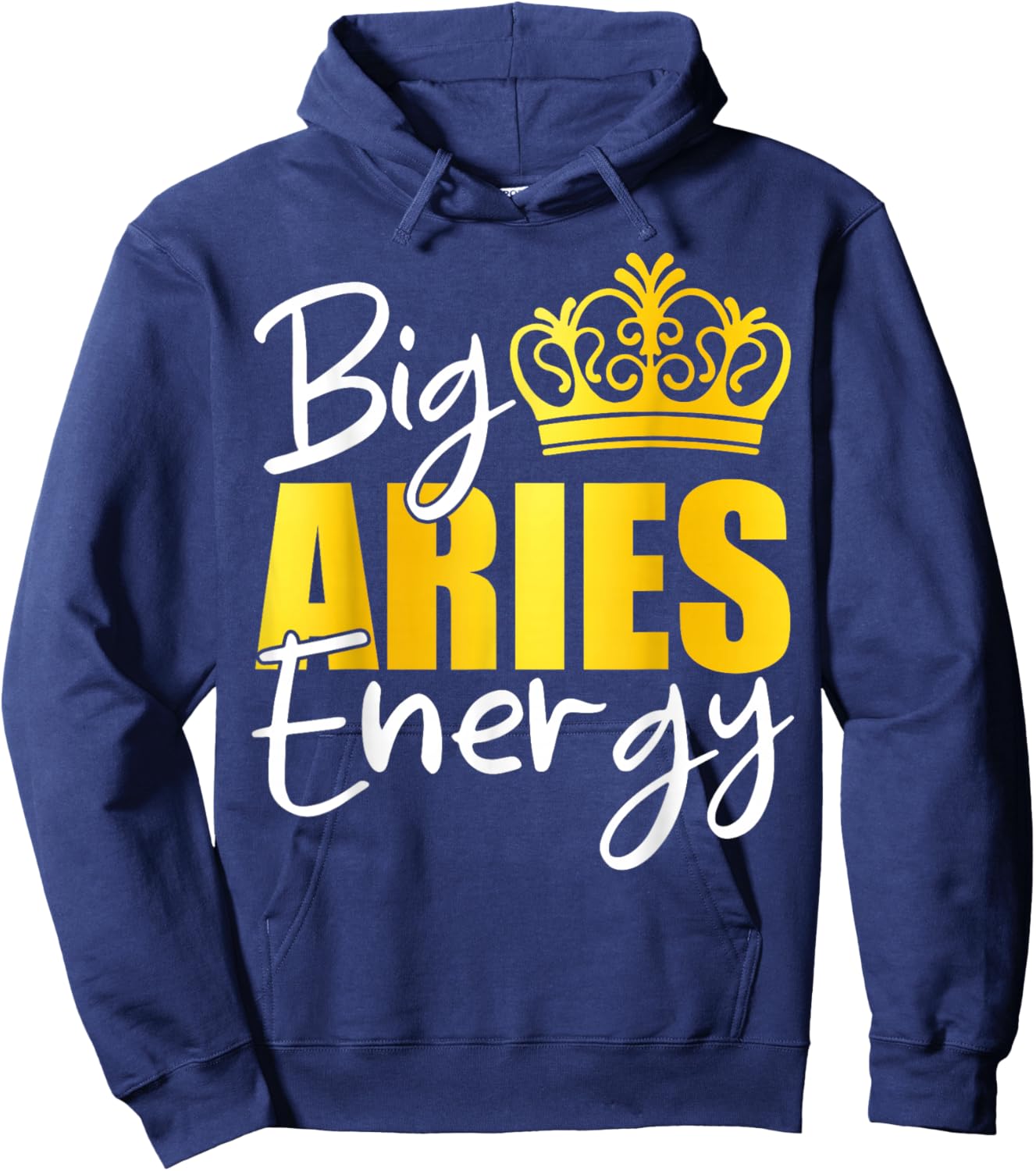 Big Aries Energy Zodiac Sign Birthday Queen Squad Hoodie - Hoodie | Navy