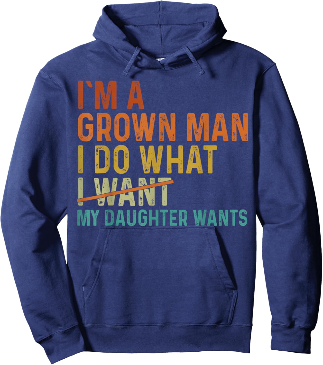 Funny Dad I Do What My Daughter Girl Daddy Papa Fathers Day Hoodie - Hoodie | Navy