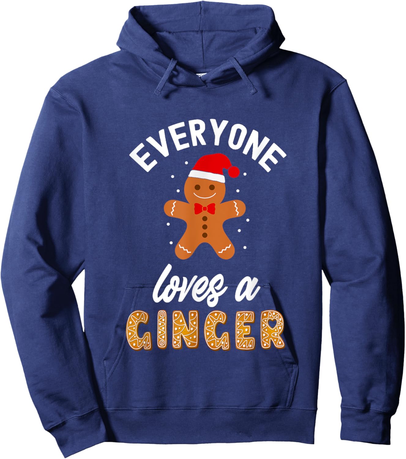 Everyone Loves A Ginger Christmas Gingerbread Lover Hoodie - Hoodie | Navy