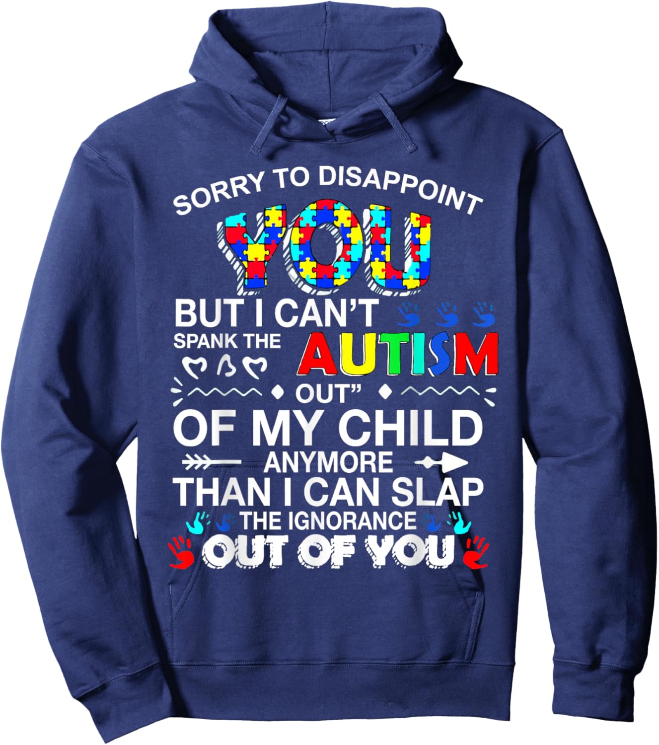 Sorry To Disappoint You But I Can't Spank The Autism Out Hoodie - Hoodie | Navy