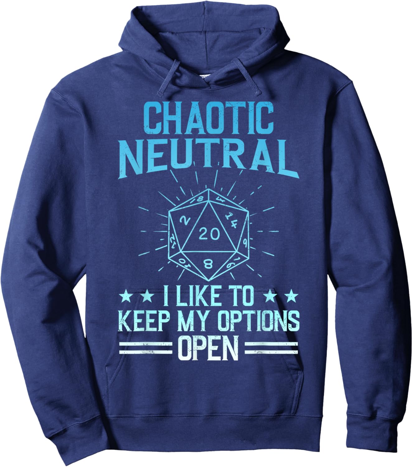 Chaotic Neutral I Like To Keep My Options Open Playing Hoodie - Hoodie | Navy