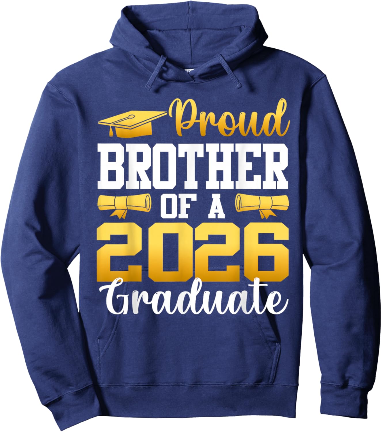 Proud Brother of A 2026 Graduate Brother Graduation 2026 Hoodie - Hoodie | Navy