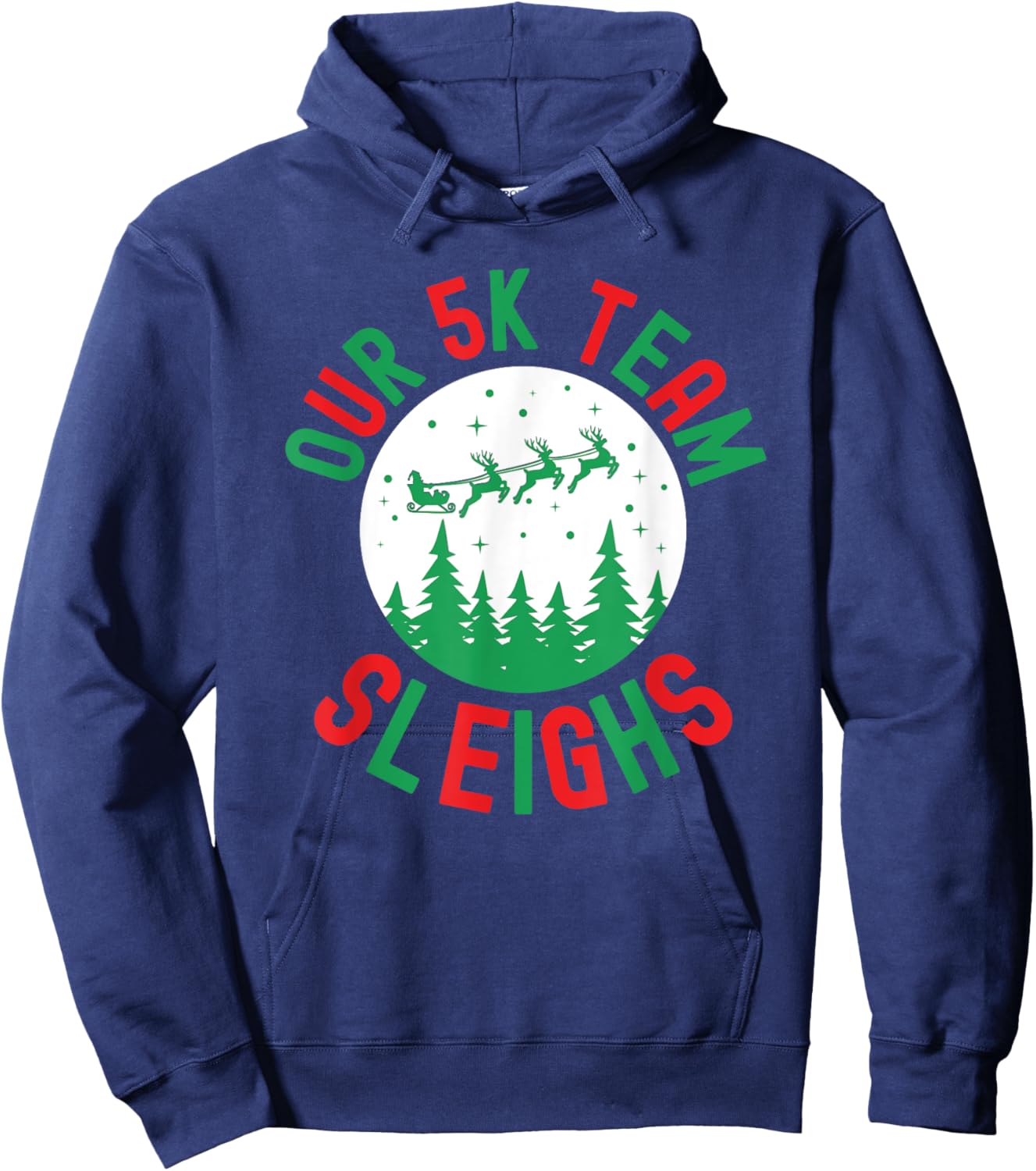 Our 5k team Sleighs funny Christmas humor running race Hoodie - Hoodie | Navy