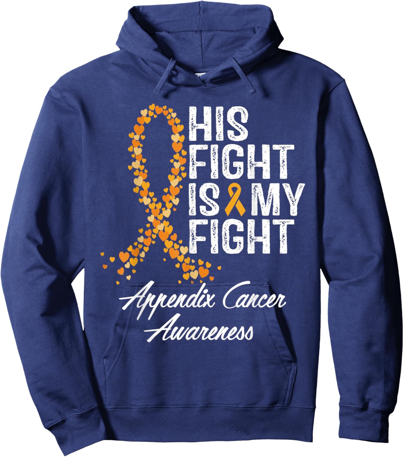 Appendix Cancer Awareness His Fight Is My Warrior Support Hoodie - Hoodie | Navy