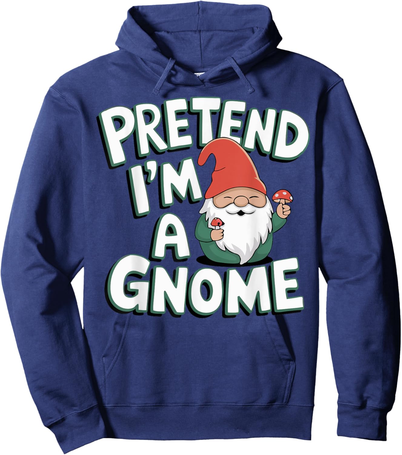 Pretend I'm A Gnome Hoodie - Hoodie | Navy