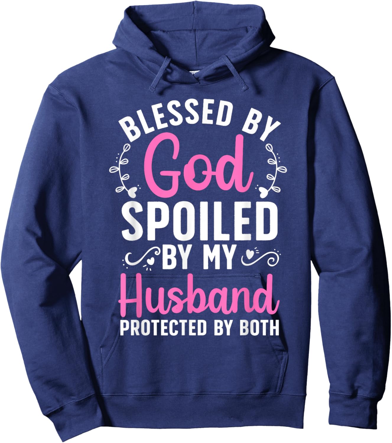 Funny Spoiled Wife Art Girls Husband Spoiled Wife Hoodie - Hoodie | Navy