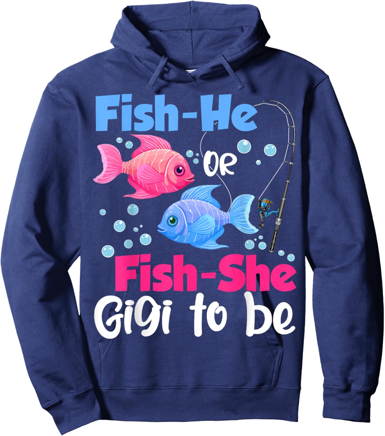 Fish-He Or Fish-She Gigi to Be Gender Reveal Baby Shower Hoodie - Hoodie | Navy