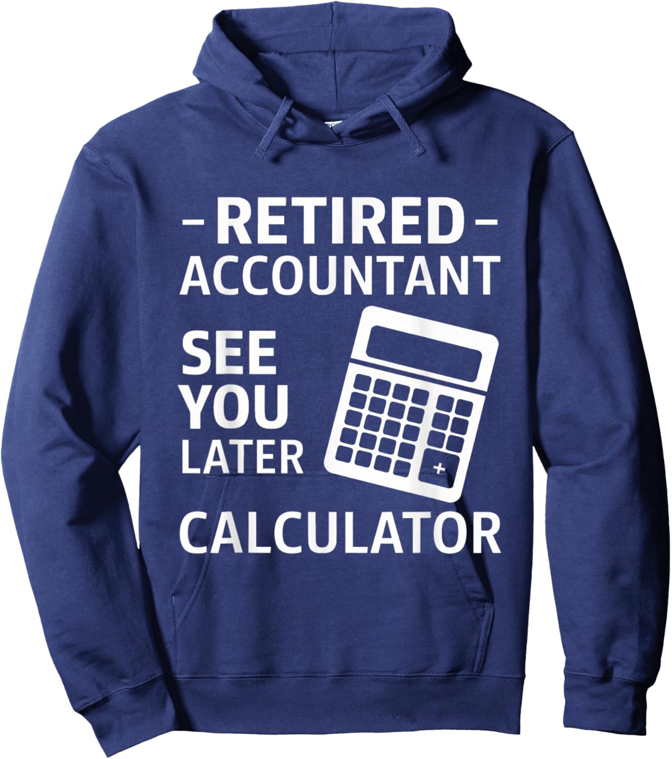 Accountant Retirement Retired CPA Office Worker Men Women Hoodie - Hoodie | Navy