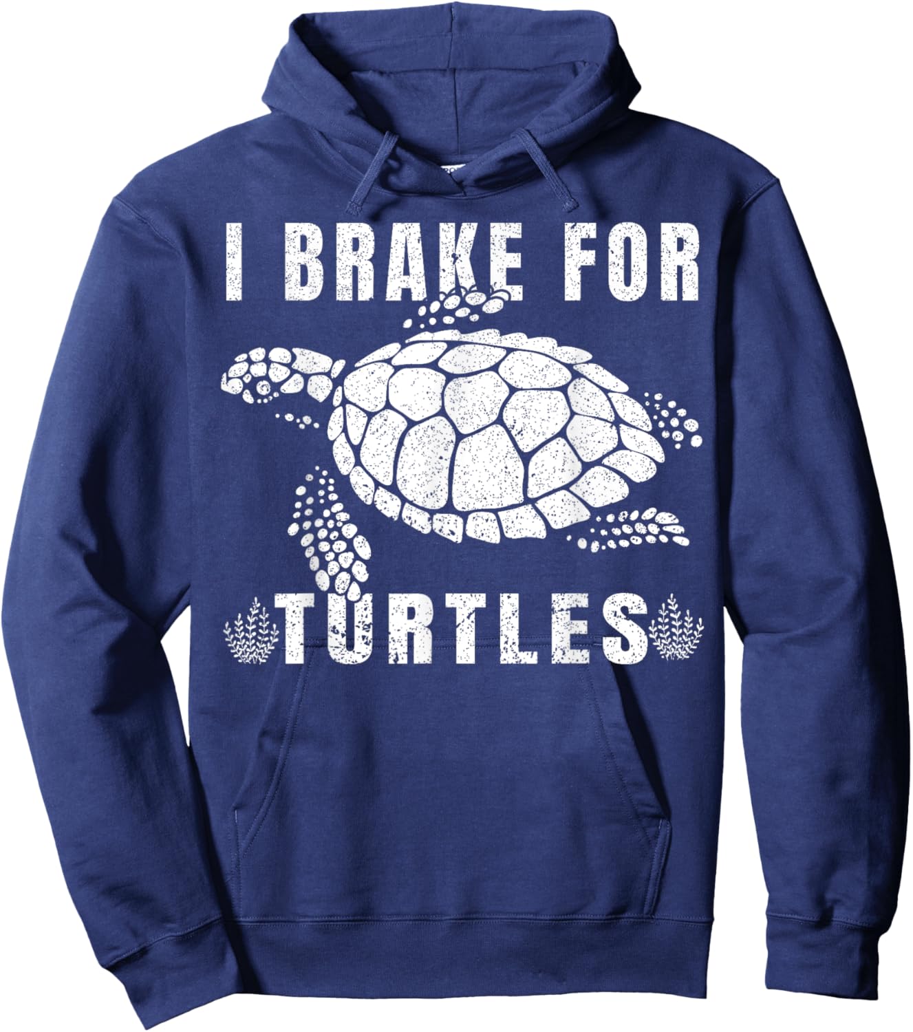 I Brake For Turtles Funny Saying for Turtle Lovers Hoodie - Hoodie | Navy