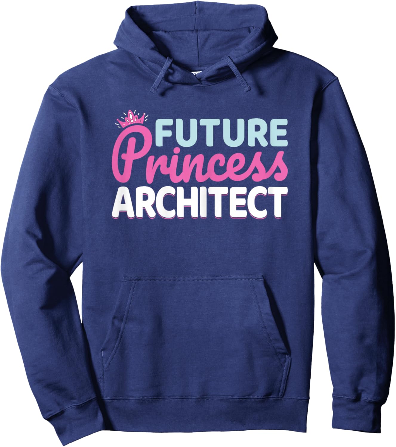 Future Princess Architect - Architecture Student Women Girls Hoodie - Hoodie | Navy