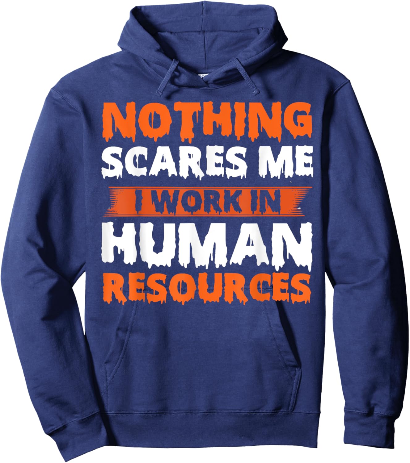 Human Resources Halloween Nothing Scares Hoodie - Hoodie | Navy