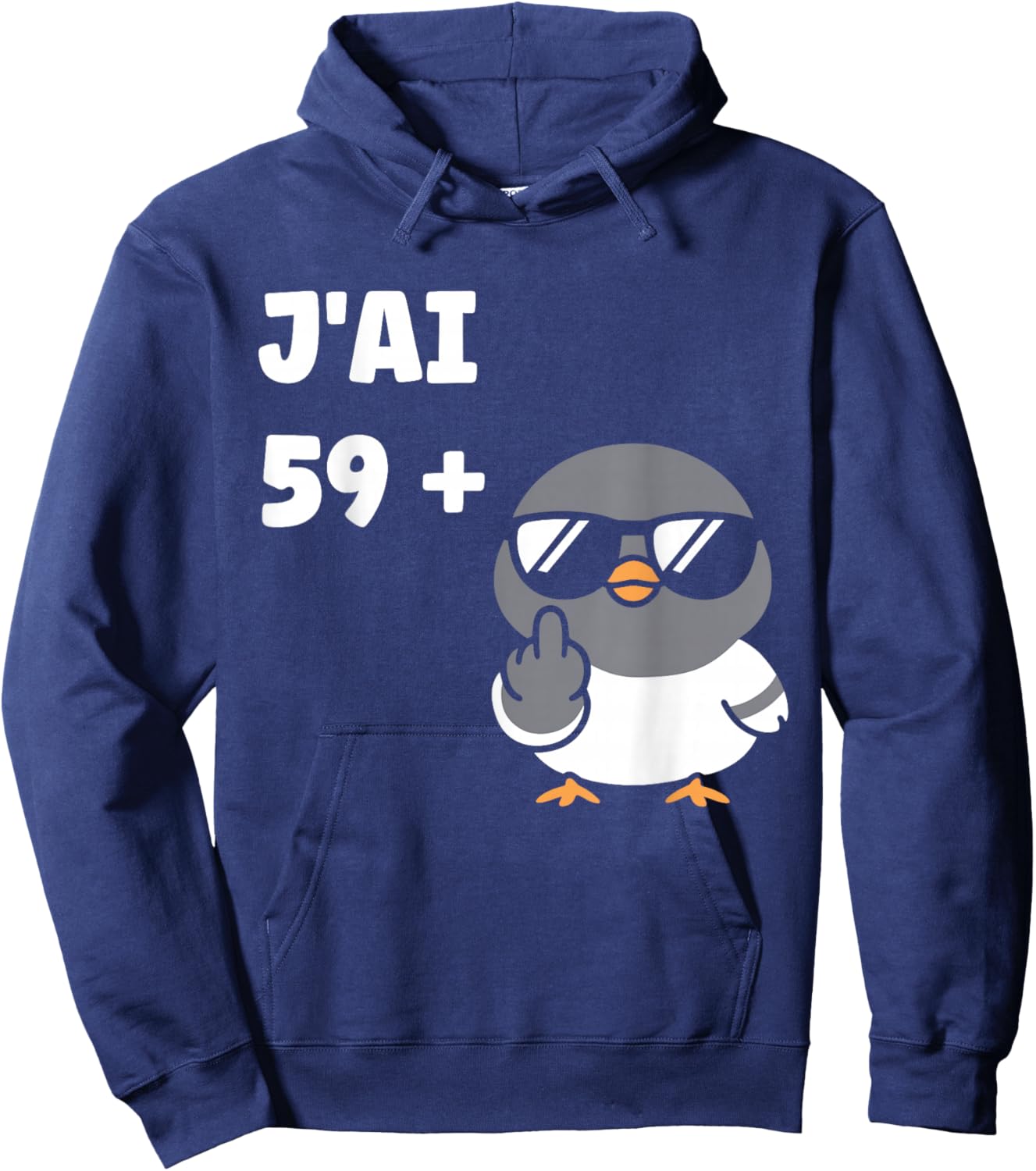 Blague J’AI 59 + 1 Drôle Anniversaire Pigeon Humour 60 Ans Hoodie - Hoodie | Navy