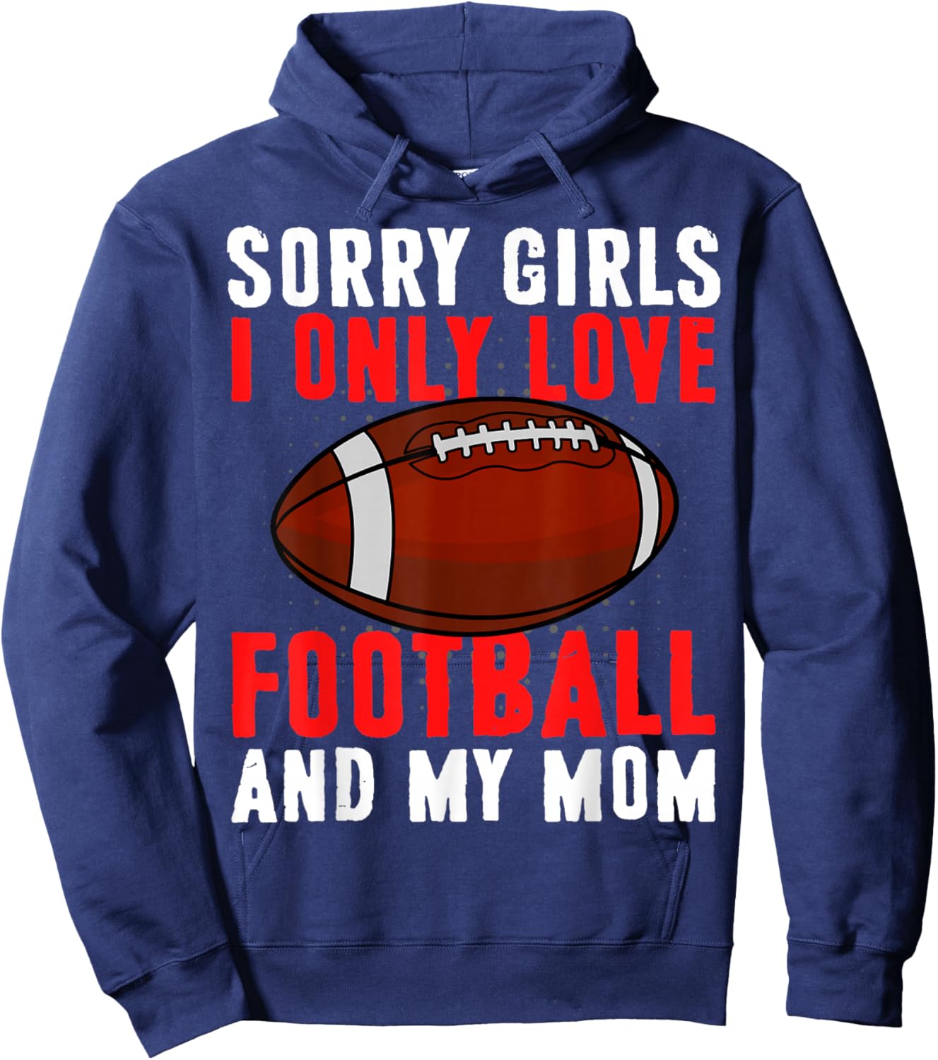 I Only Love Football and My Mom Valentine's Day Football Hoodie - Hoodie | Navy