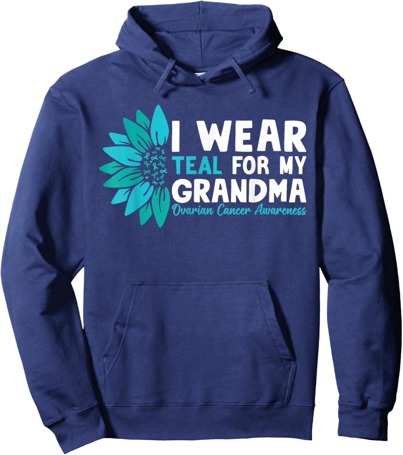I Wear Teal For My Grandma Ovarian Cancer Awareness Hoodie - Hoodie | Navy
