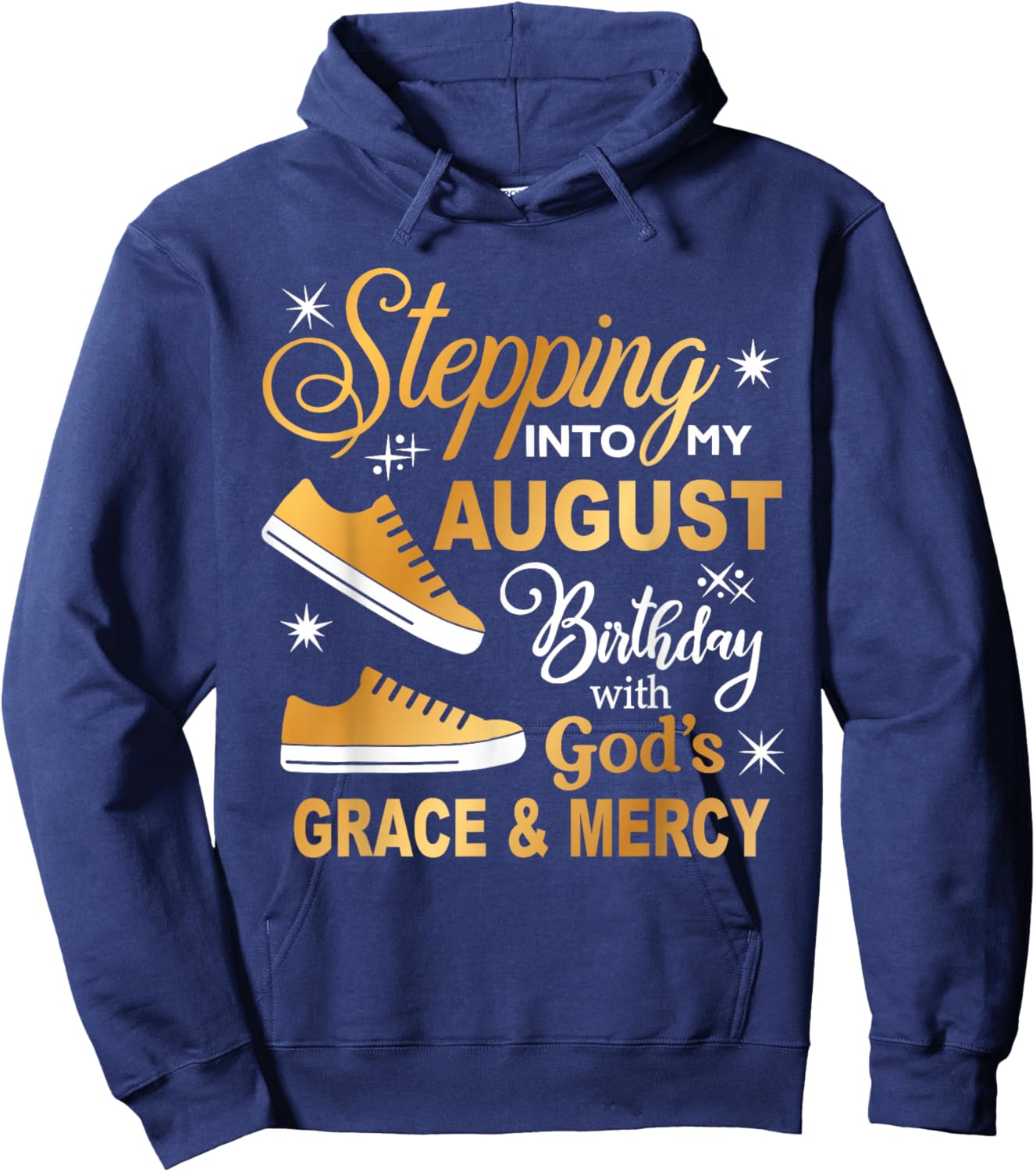 Stepping Into My August Birthday With God's Grace & Mercy Hoodie - Hoodie | Navy