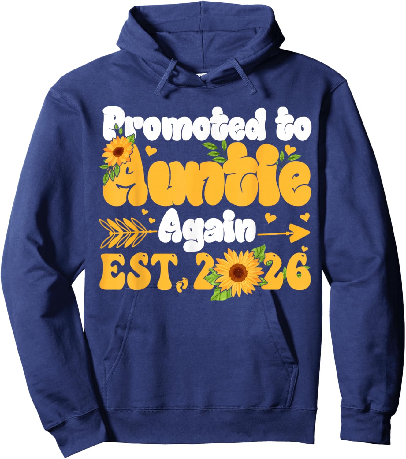 Promoted to Auntie Again 2026 Shirt Sunflower New Auntie Hoodie - Hoodie | Navy