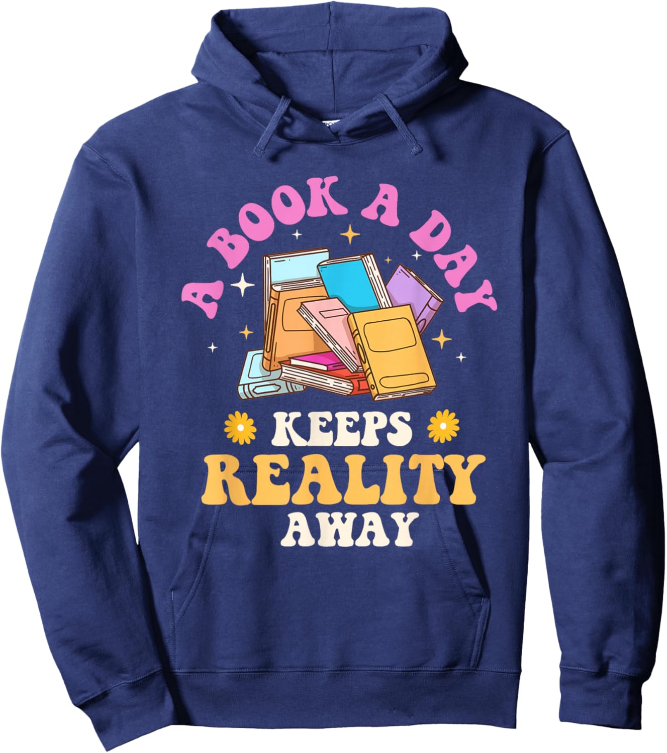 A Book A Day Keeps Reality Away - Reading Bookworm Reader Hoodie - Hoodie | Navy
