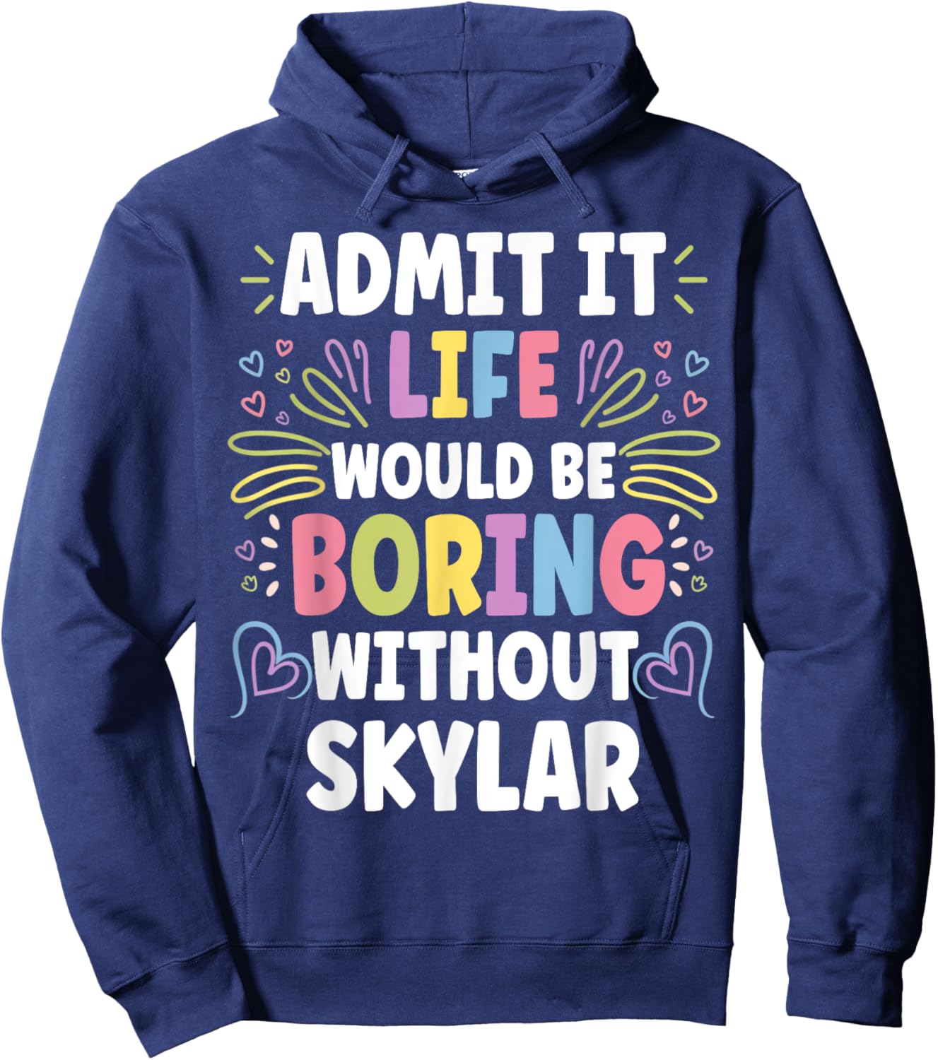SKYLAR Personalized Name Funny Cute Custom SKYLAR Name Hoodie - Hoodie | Navy
