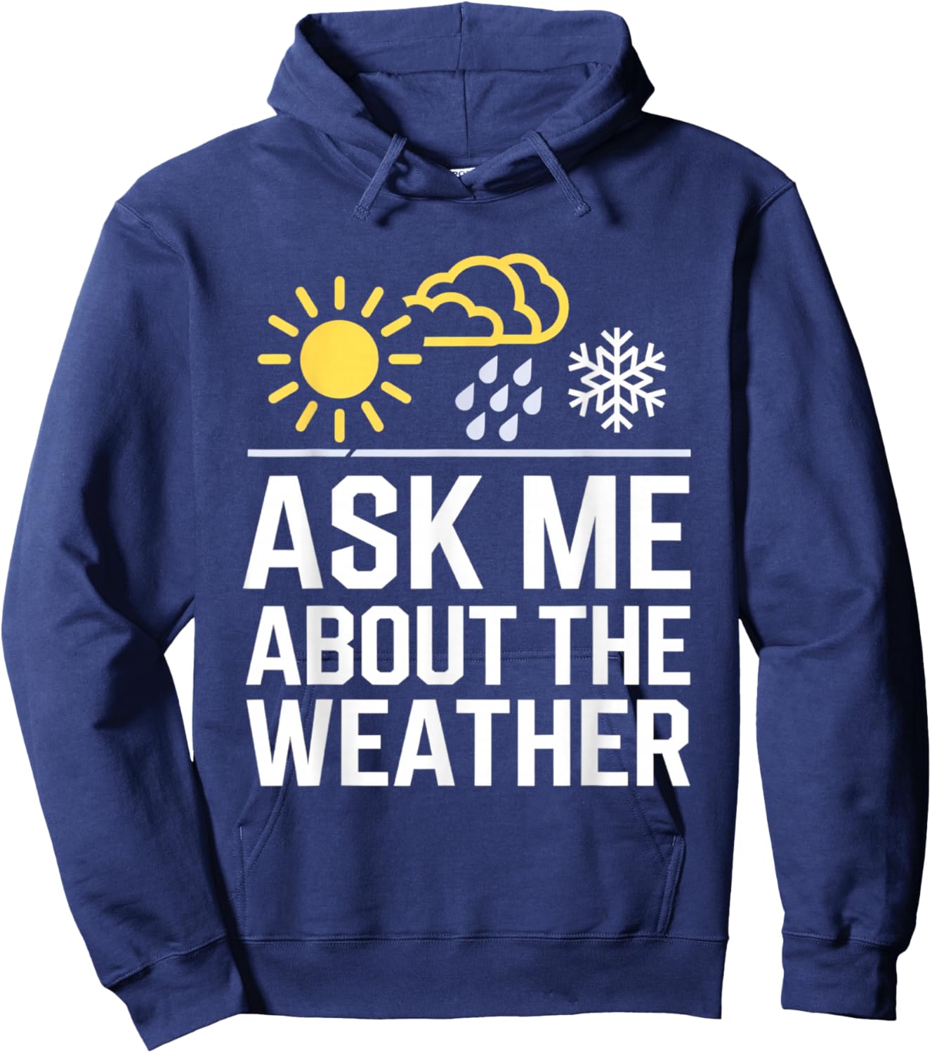 Ask Me About The Weather Meteorologist Atmospheric Science Hoodie - Hoodie | Navy