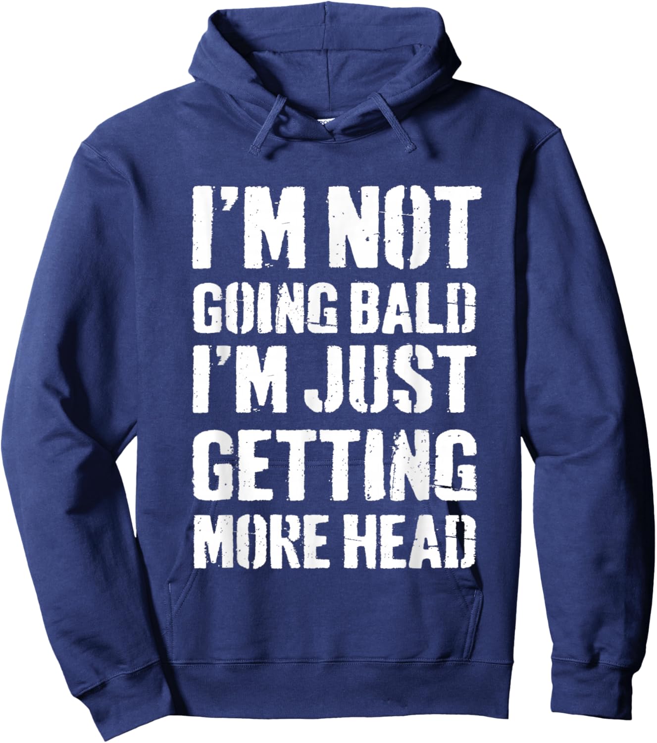 I’m Not Going Bald I’m Just Getting More Head Hoodie - Hoodie | Navy
