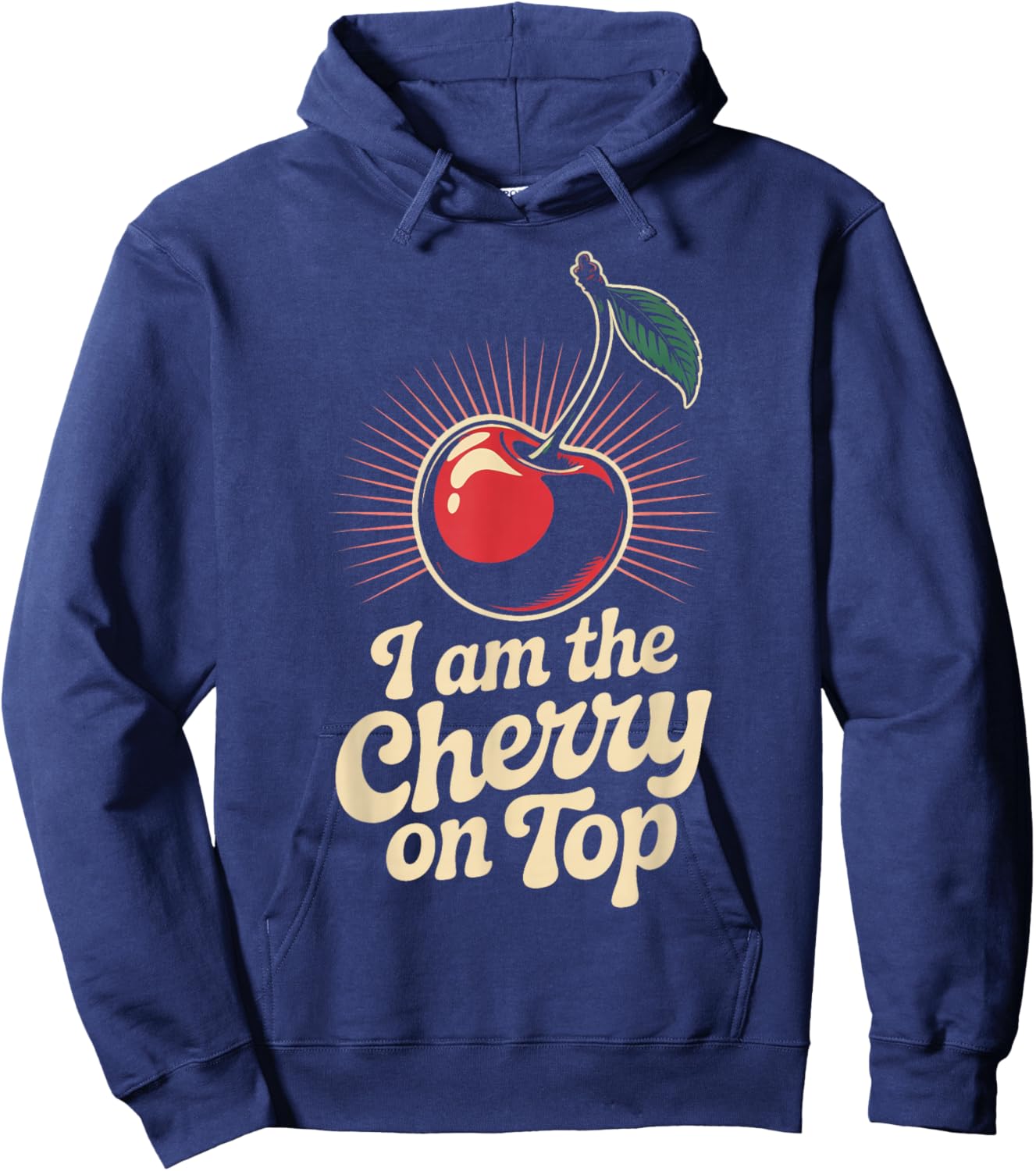 Cherry I Am The Cherry On Top Funny Fruit Cherries Hoodie - Hoodie | Navy