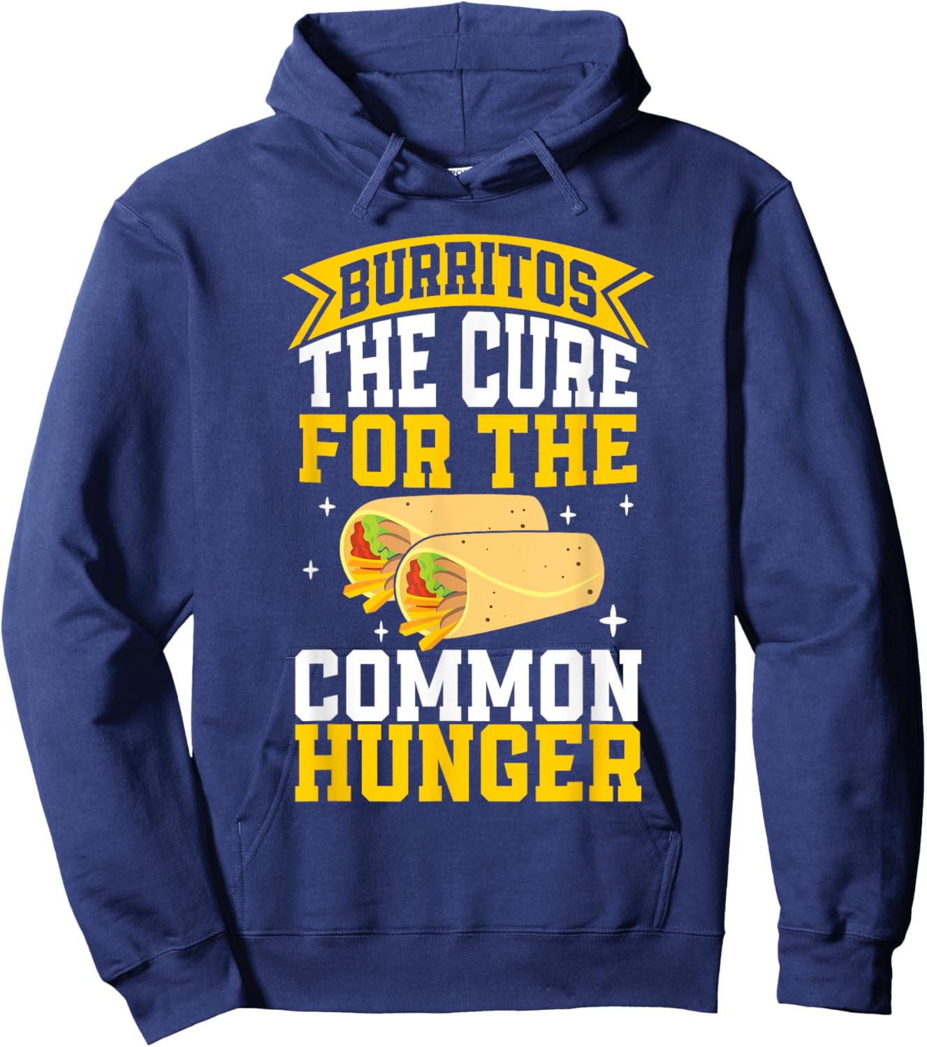 The Cure for the common Hunger Burrito Hoodie - Hoodie | Navy