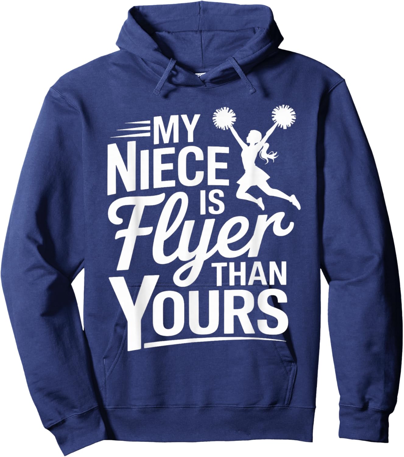 My Niece is Flyer Than Yours Aunt Cheerleader Support Hoodie - Hoodie | Navy