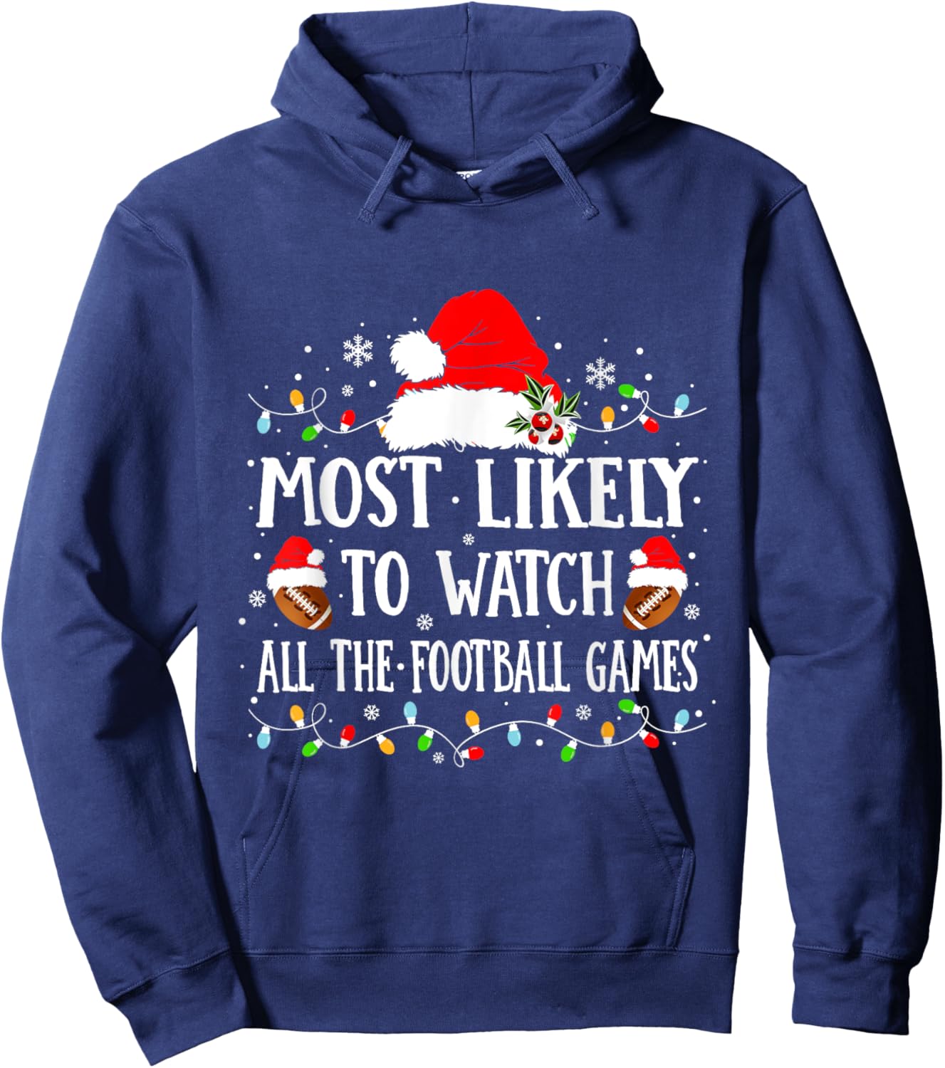 Most Likely To Watch All The Football Games Christmas Family Hoodie - Hoodie | Navy