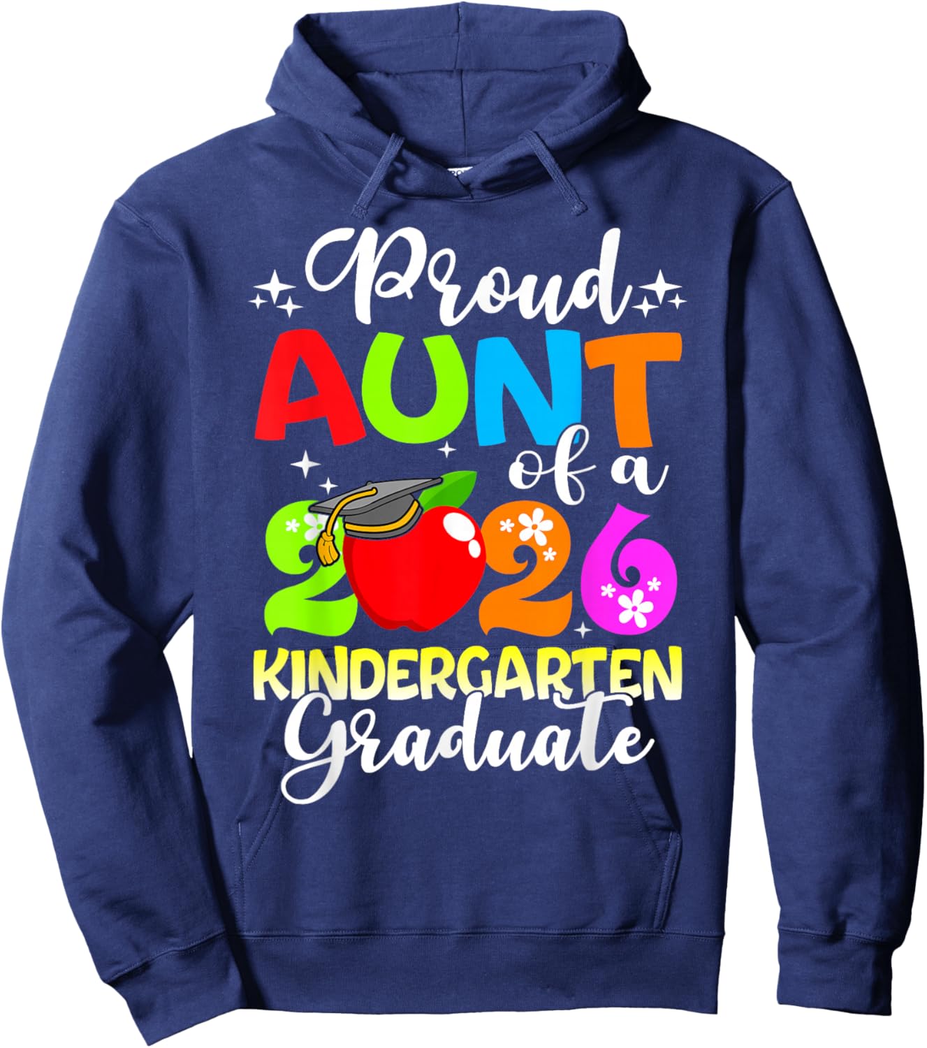 Funny Proud Aunt of a Class of 2026 Kindergarten Graduate Hoodie - Hoodie | Navy