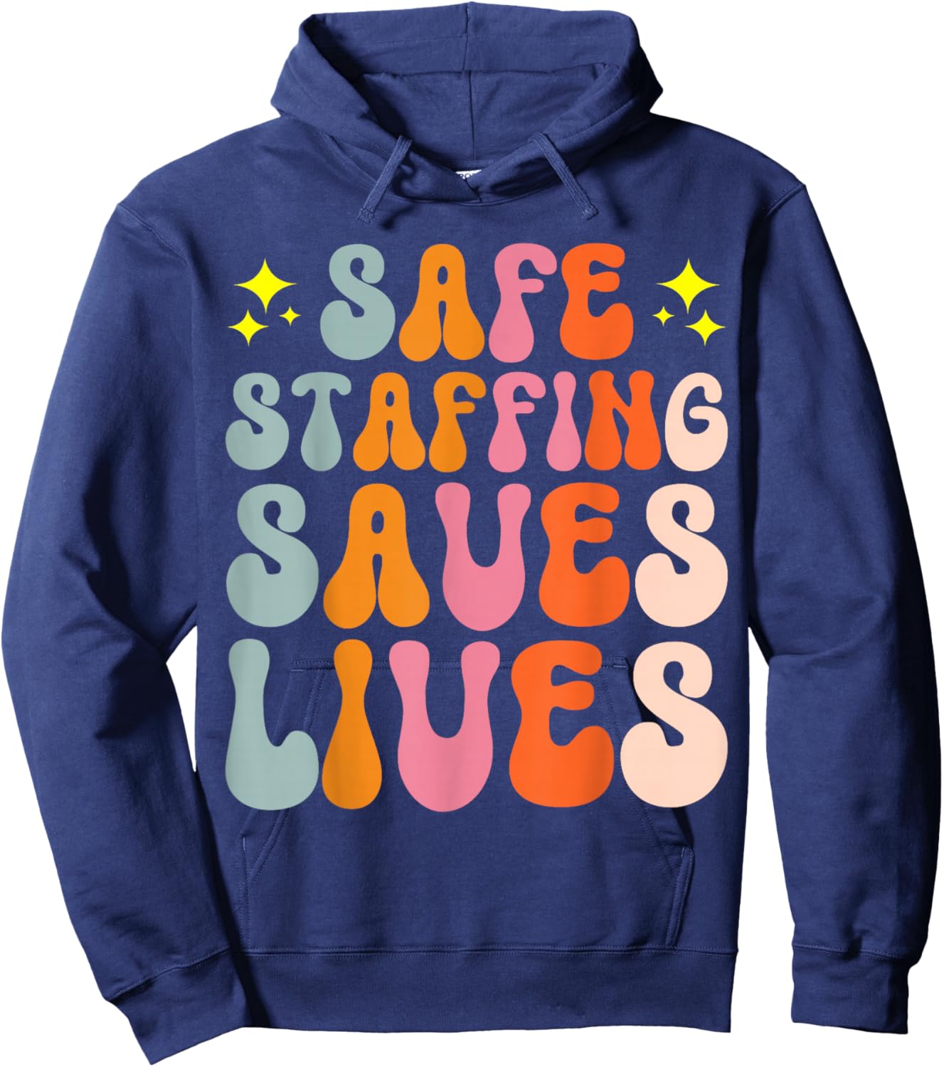 Safe Staffing Saves Lives Hoodie - Hoodie | Navy