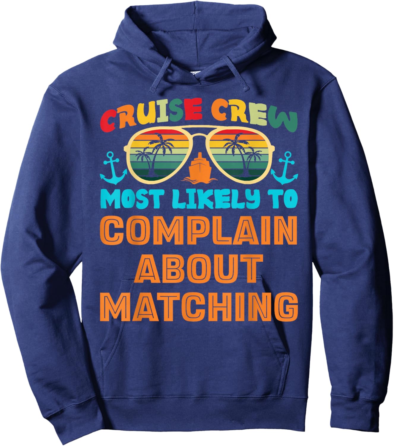Funny Family Cruise 2025 Most Likely To Cruise Crew Squad Hoodie - Hoodie | Navy