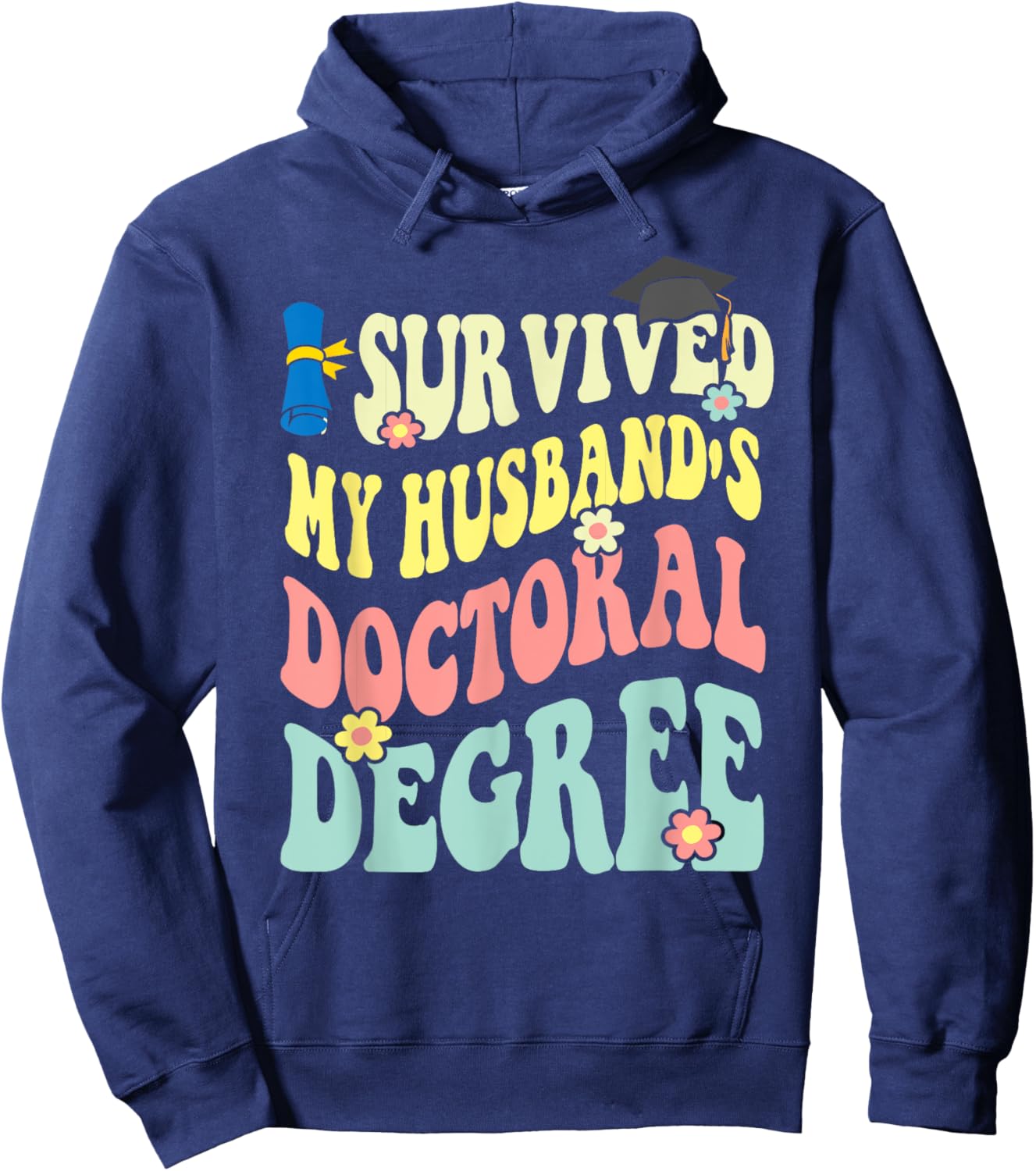 I Survived My Husband's Doctoral Degree Doctorate Groovy Hoodie - Hoodie | Navy
