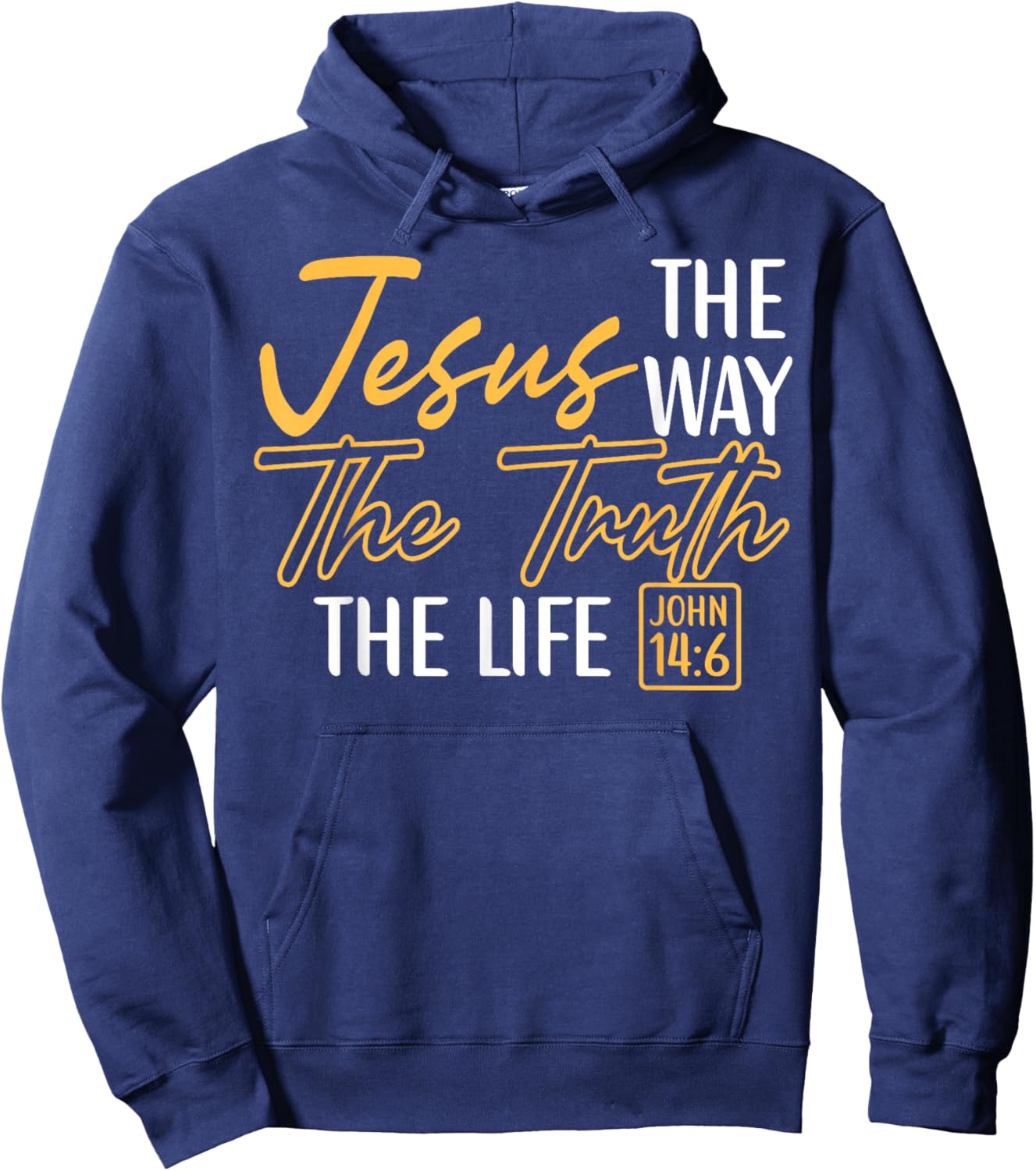 Christian Bible Verse Faith God Jesus The Way John 14:6 Hoodie - Hoodie | Navy
