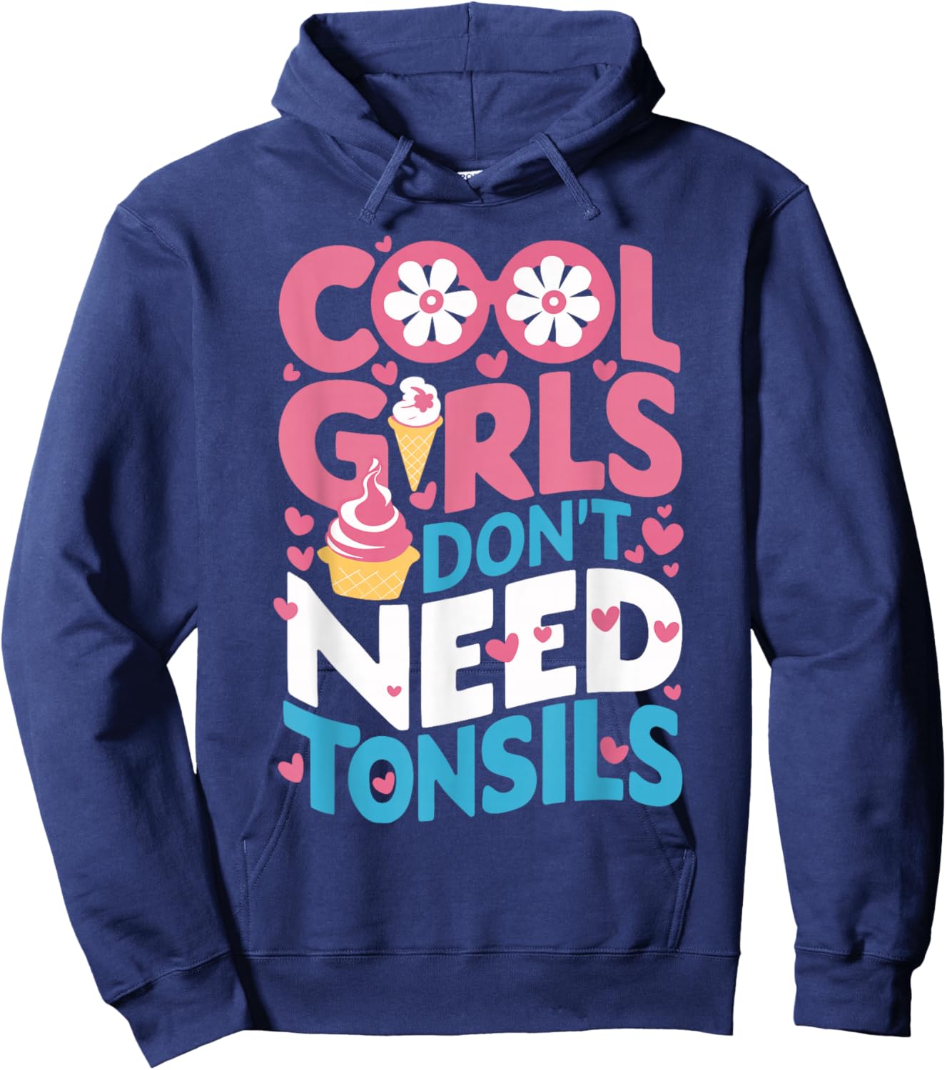Tonsils Out Tonsillectomy Recovery Girls Women Get Well Soon Hoodie - Hoodie | Navy