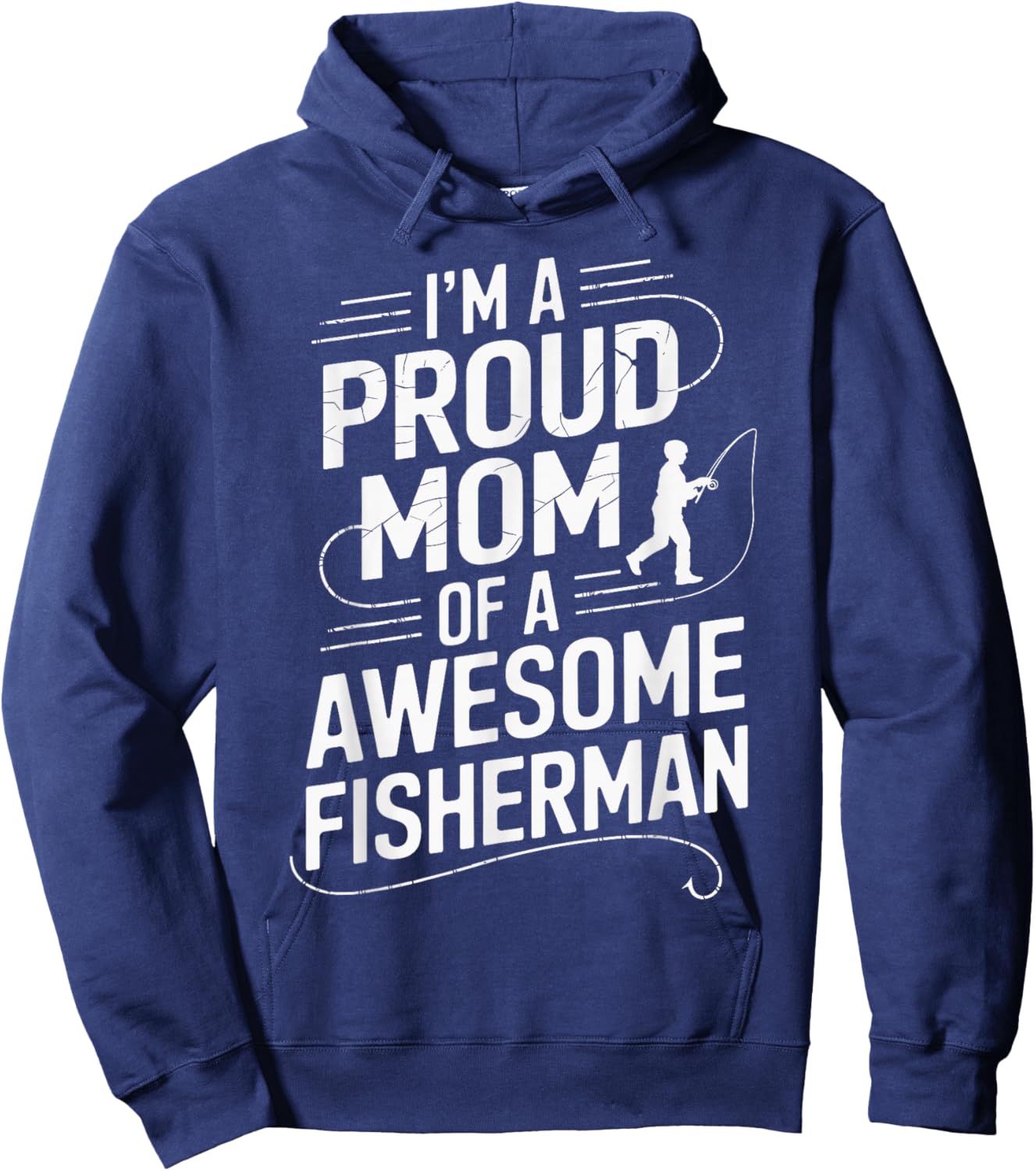 I'm A Proud Mom of A Awesome Fisherman Hoodie - Hoodie | Navy